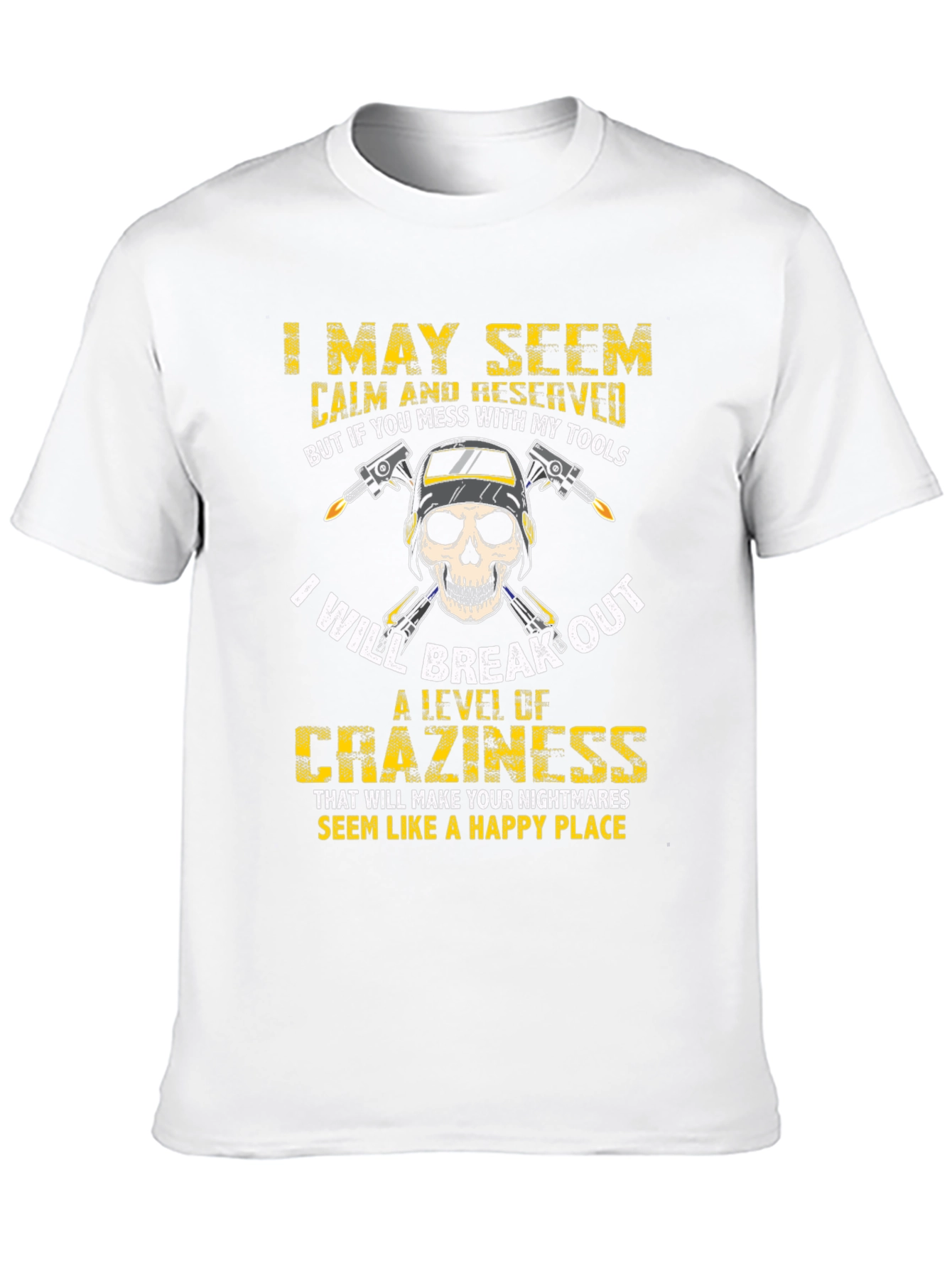 Welders Skull T-Shirt: Mess With My Tools!