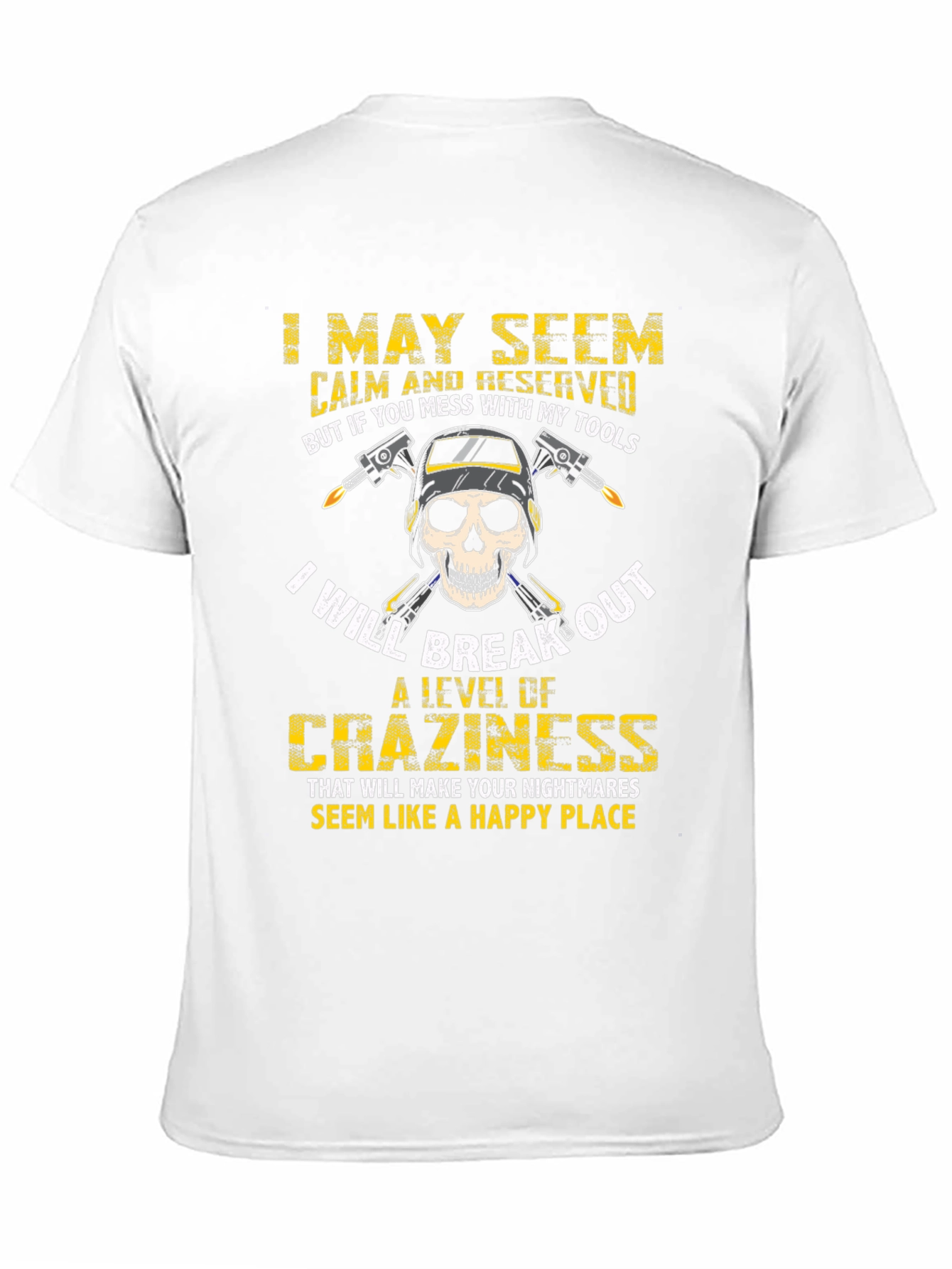Welders Skull T-Shirt: Mess With My Tools!