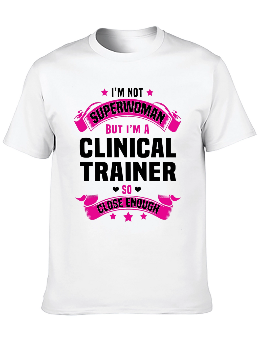 Clinical Trainer Superwoman T-Shirt - Funny Design