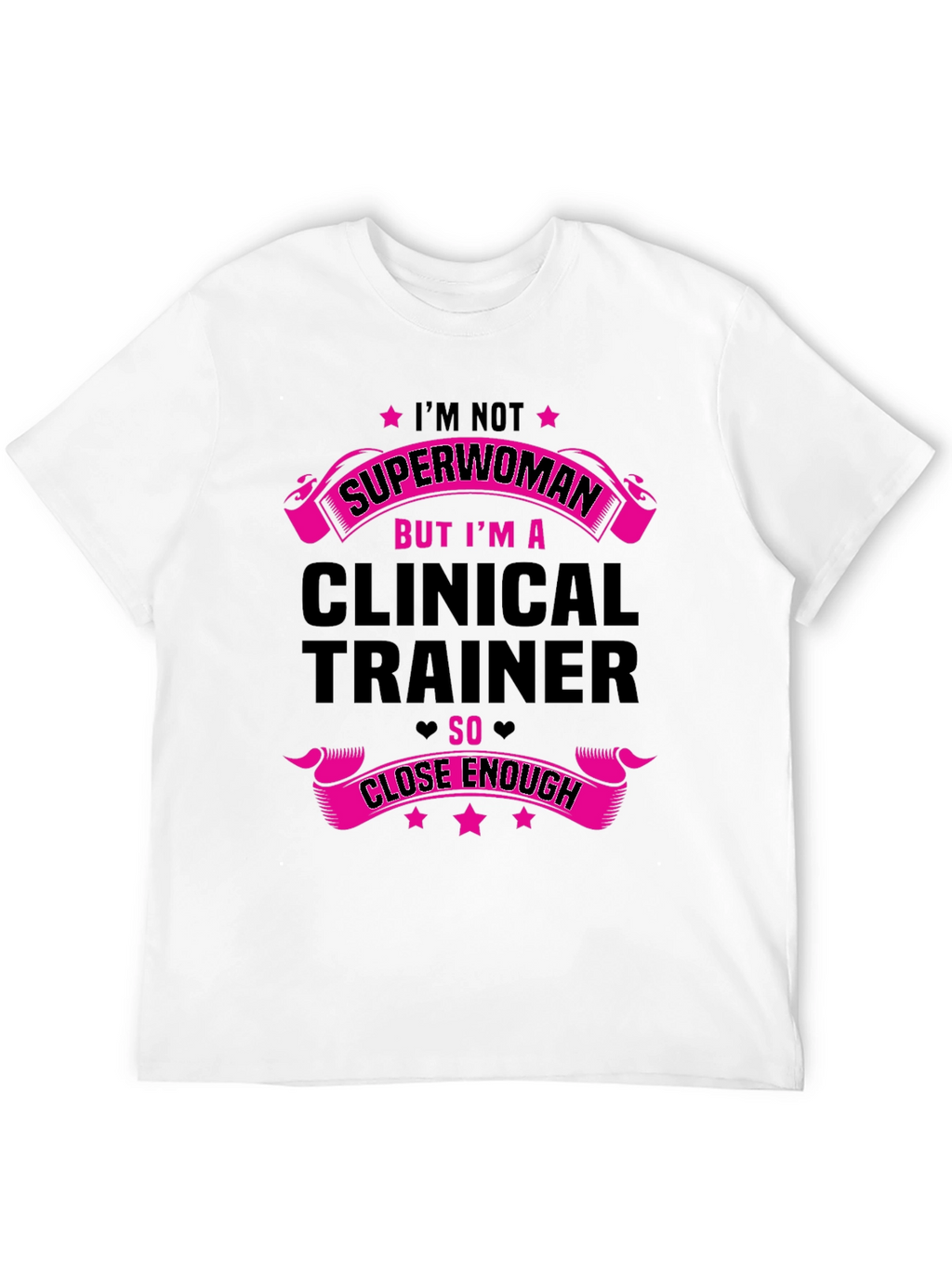 Clinical Trainer Superwoman T-Shirt - Funny Design
