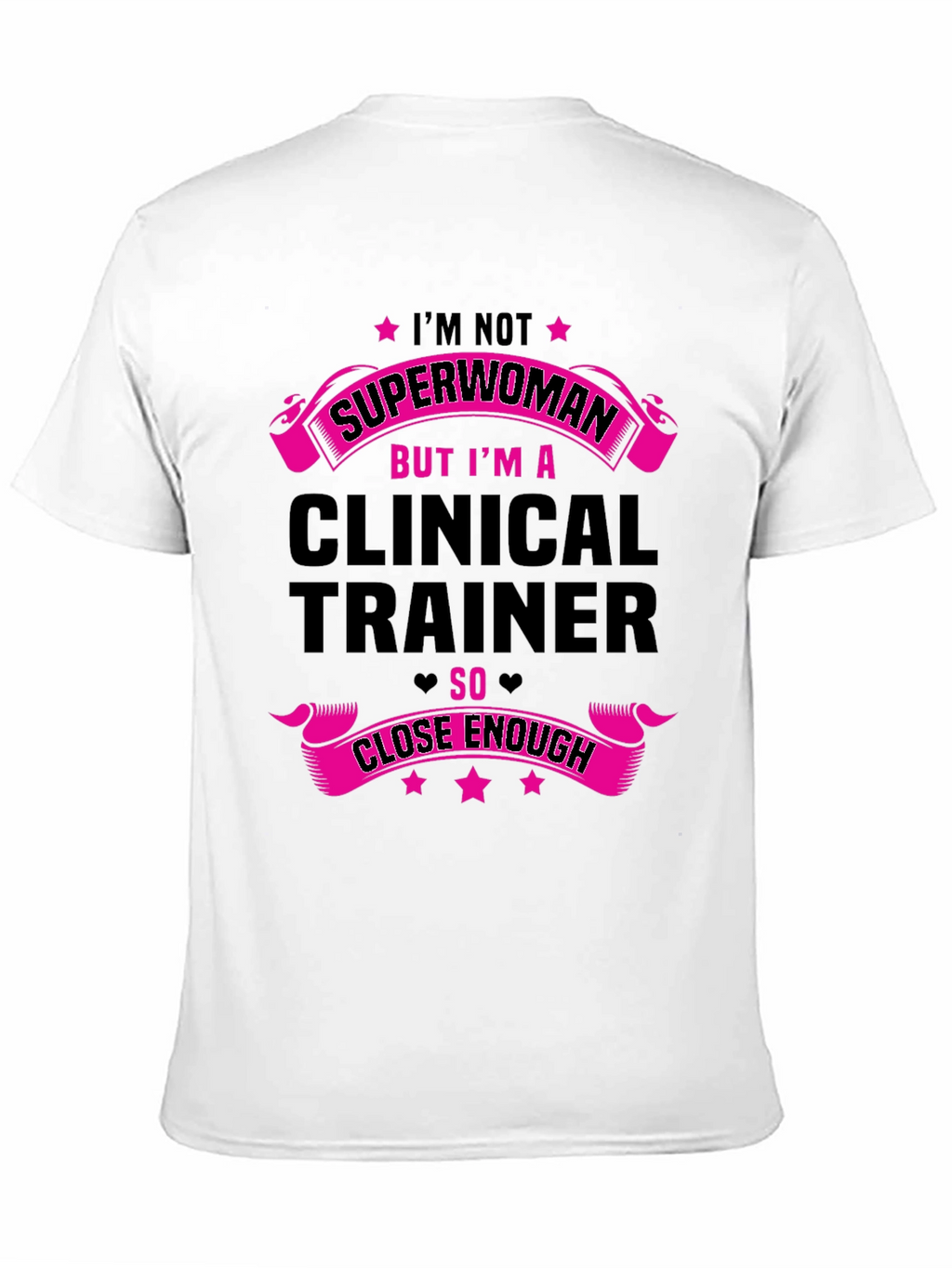 Clinical Trainer Superwoman T-Shirt - Funny Design