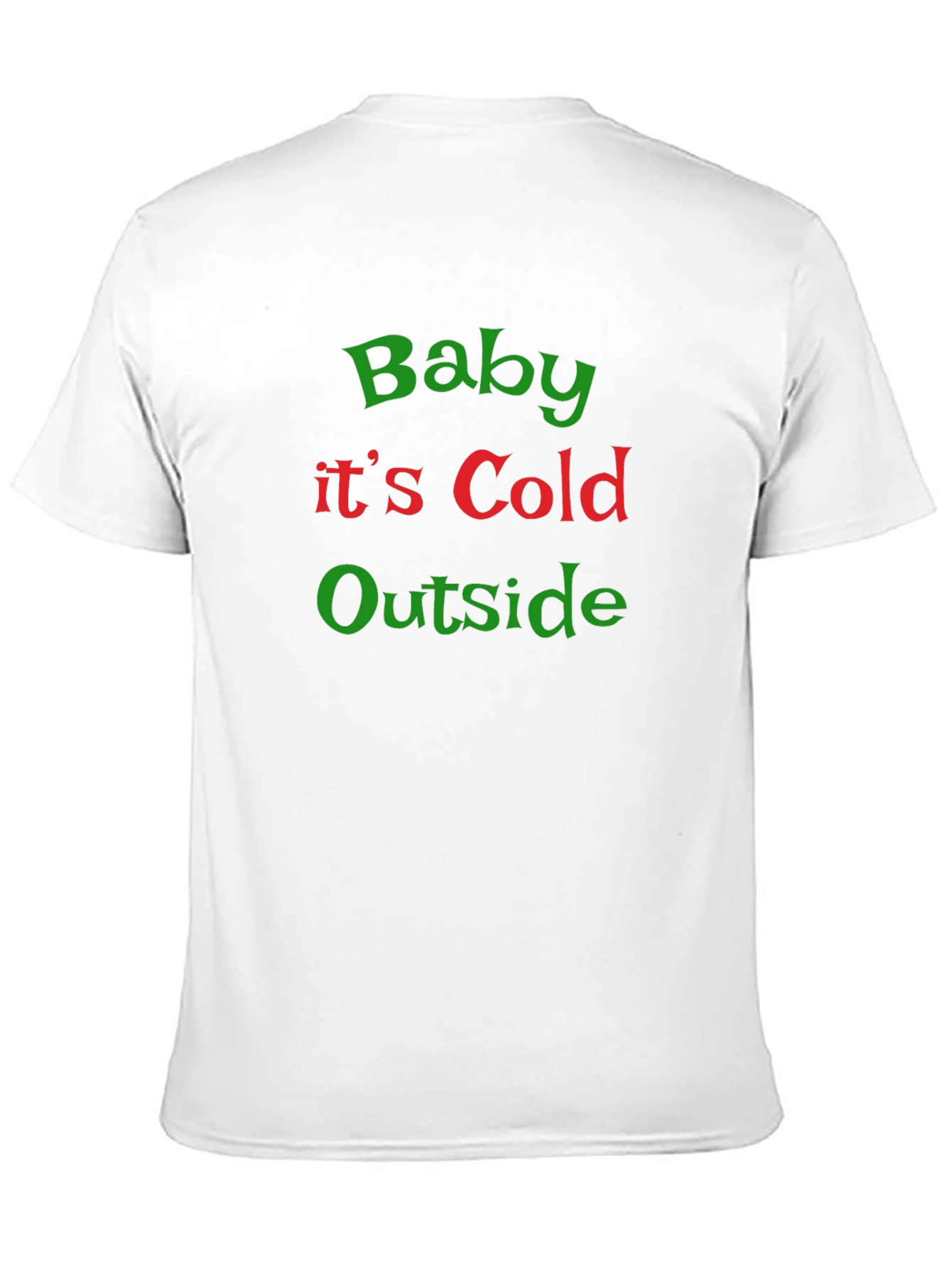 Baby Its Cold Outside Christmas Graphic Tee