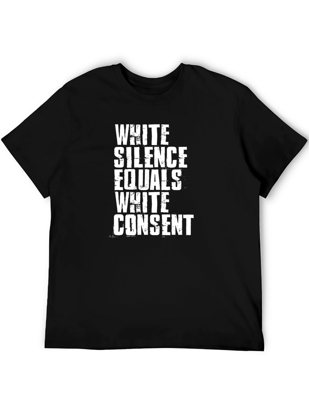 White Silence Equals White Consent Graphic Tee