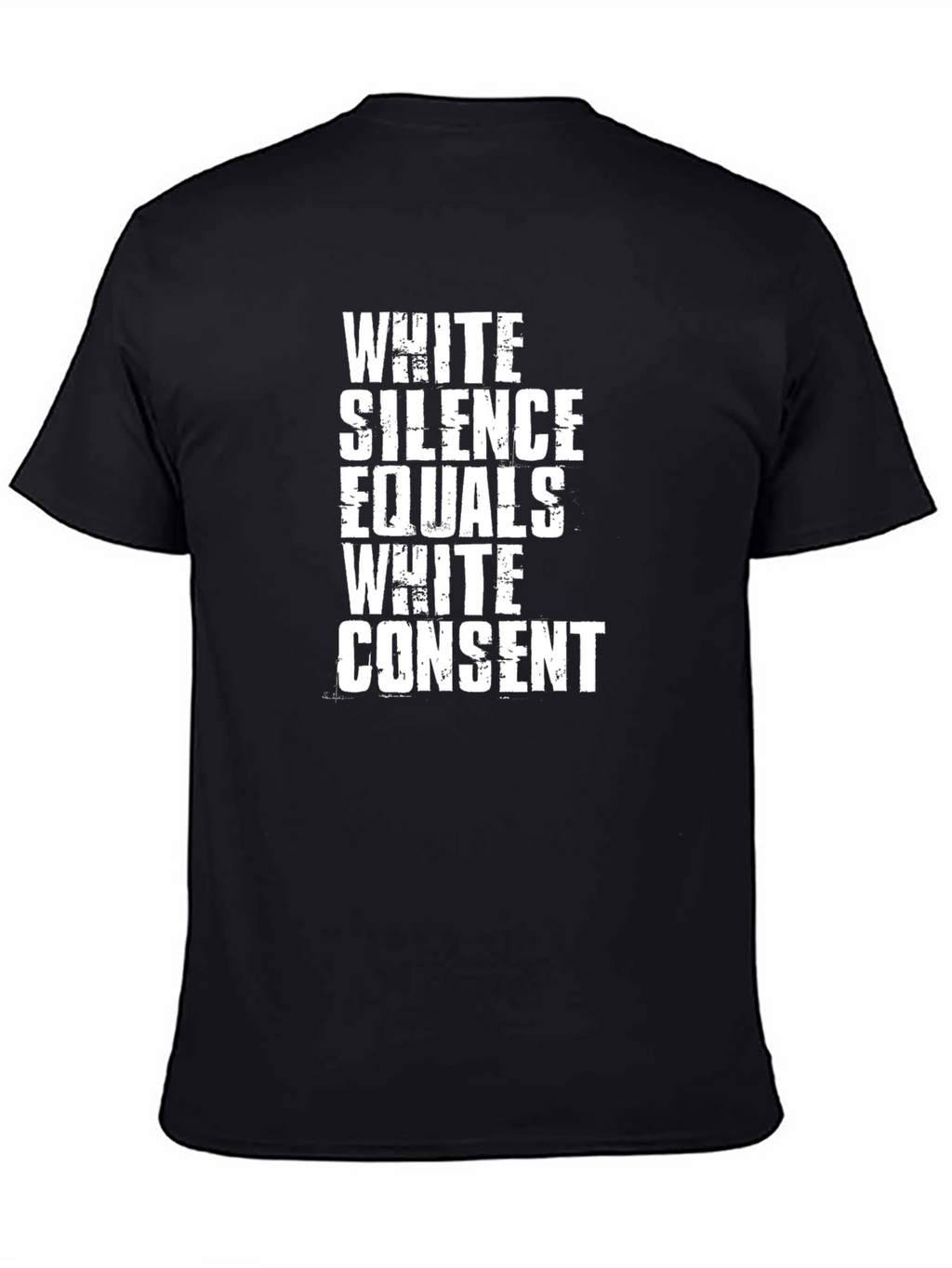 White Silence Equals White Consent Graphic Tee
