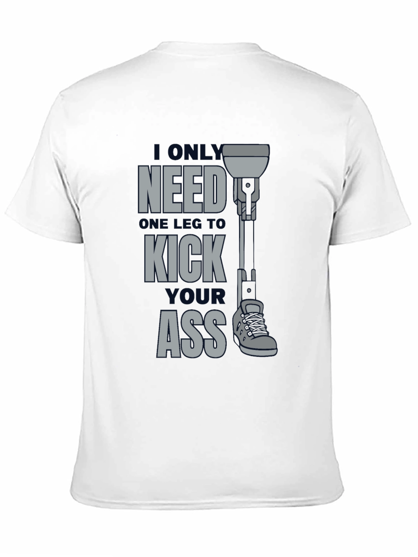 One Leg Kick Ass Graphic T-Shirt