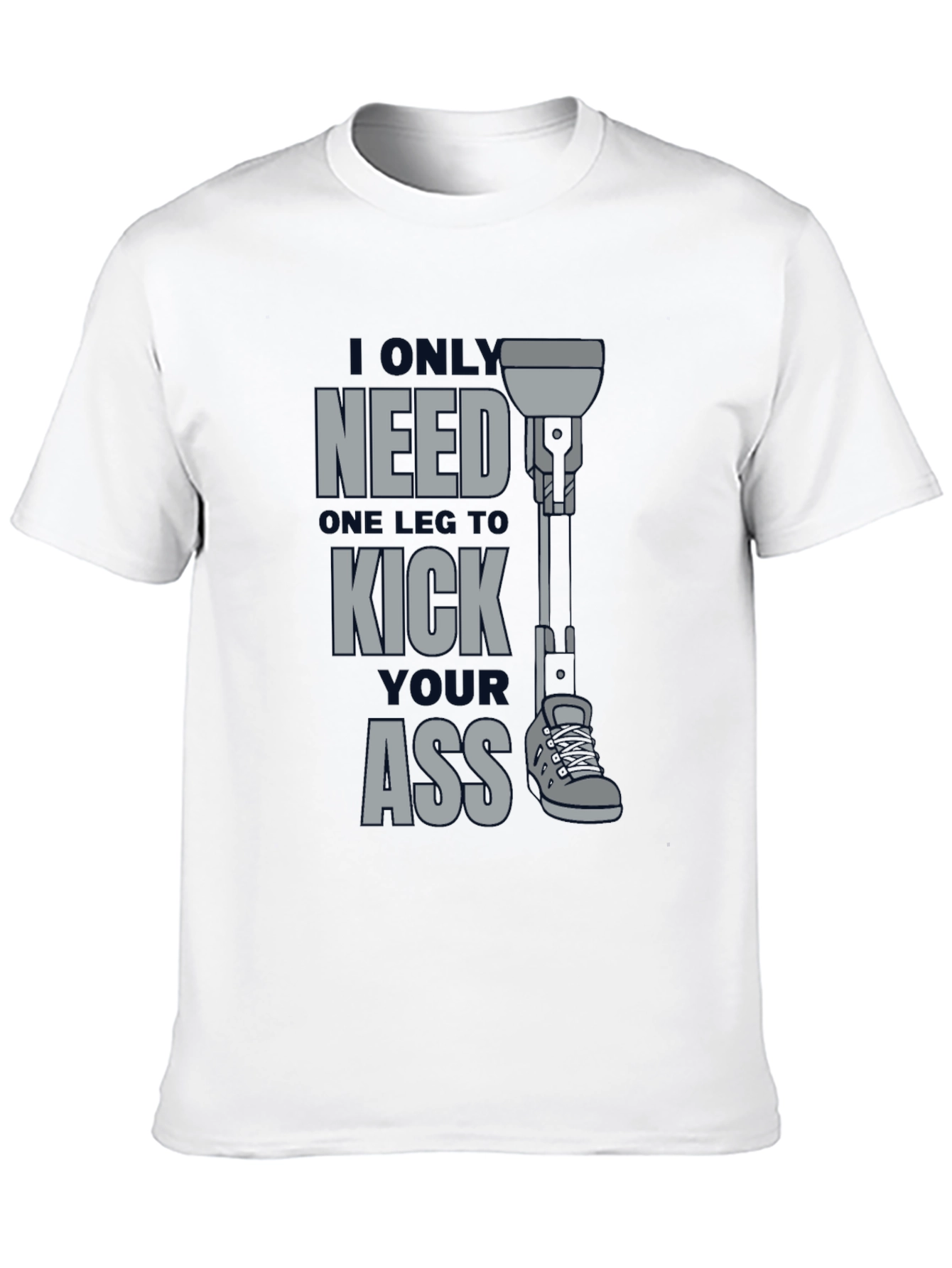 One Leg Kick Ass Graphic T-Shirt