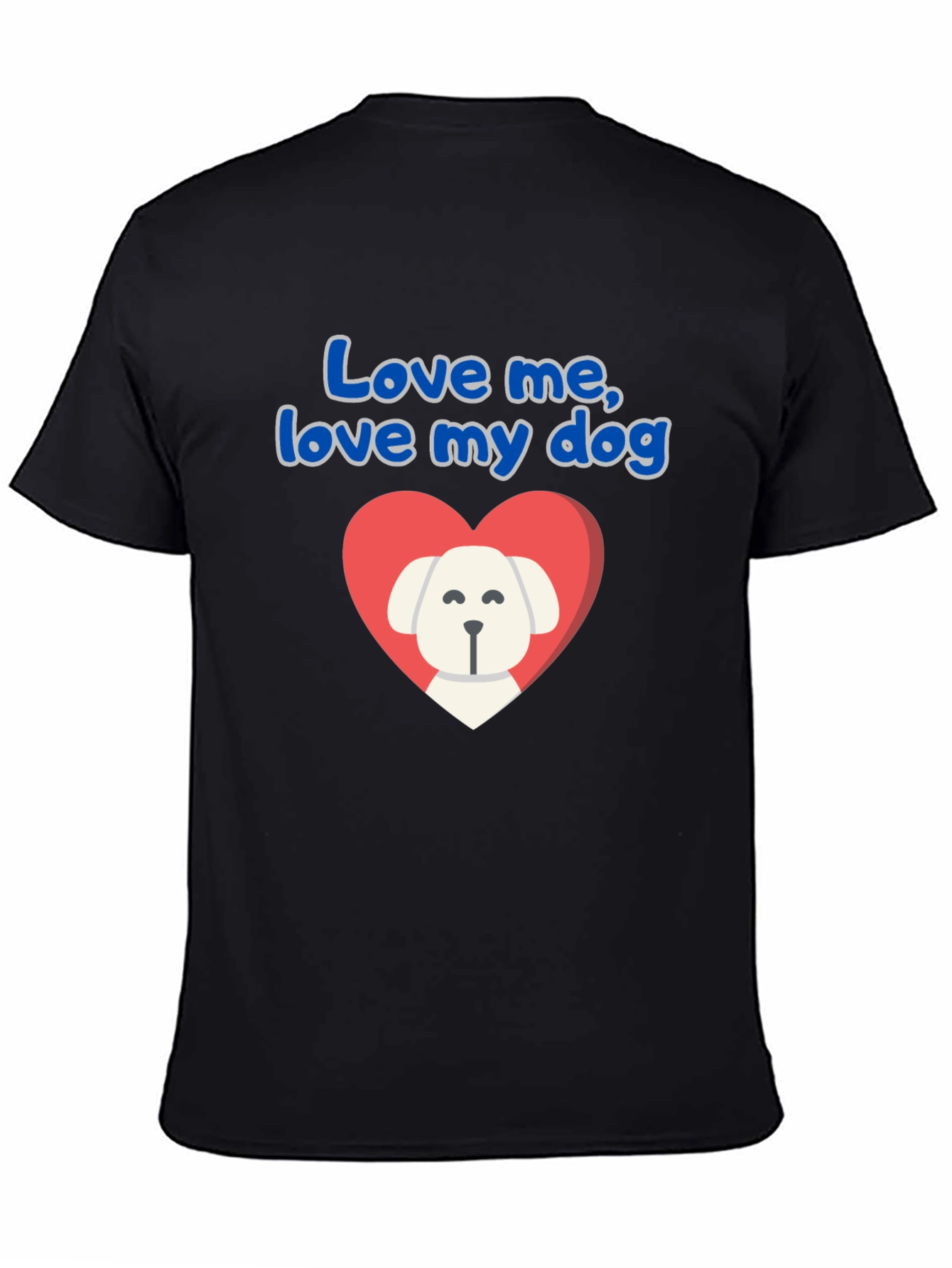 “Love Me Love My Dog” T-Shirt – Cute Heart Dog Graphic Tee