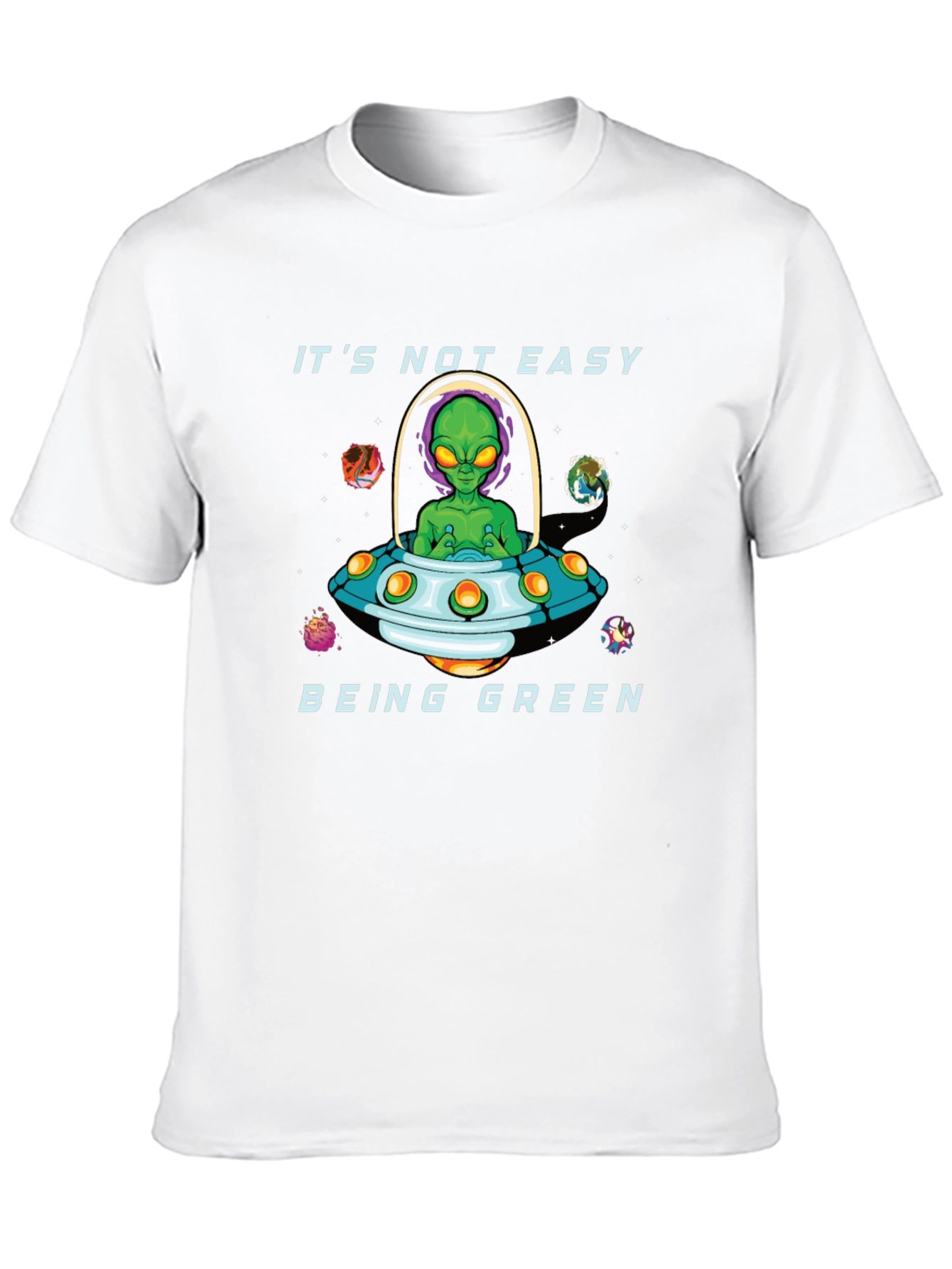 Its Not Easy Being Green Alien Graphic T-Shirt