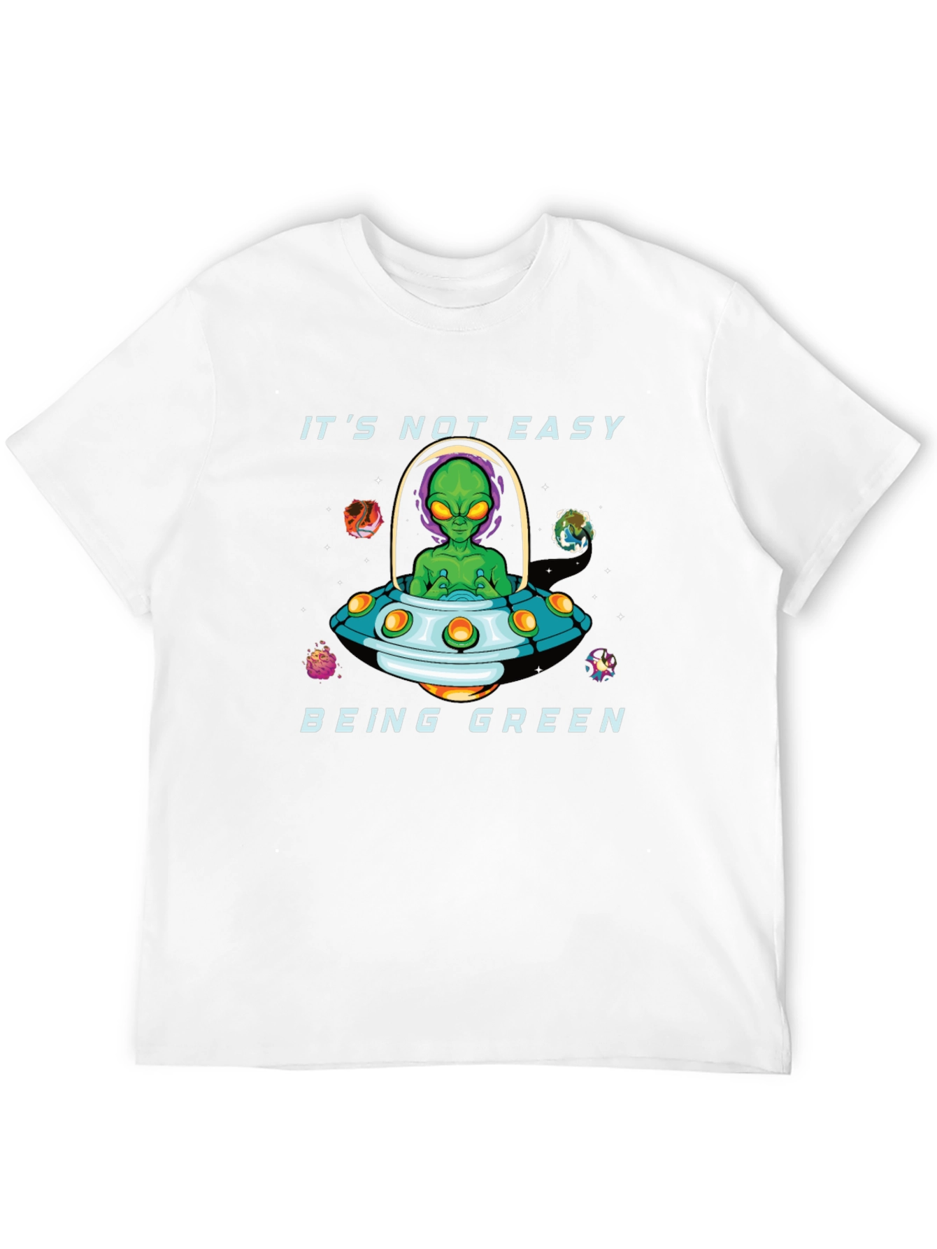 Its Not Easy Being Green Alien Graphic T-Shirt
