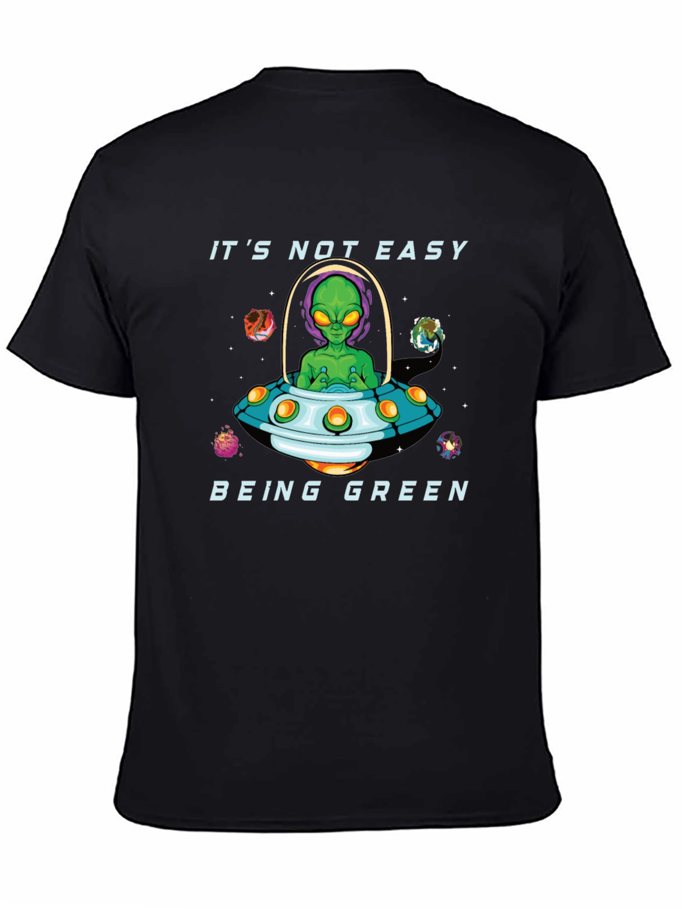 Its Not Easy Being Green Alien Graphic T-Shirt