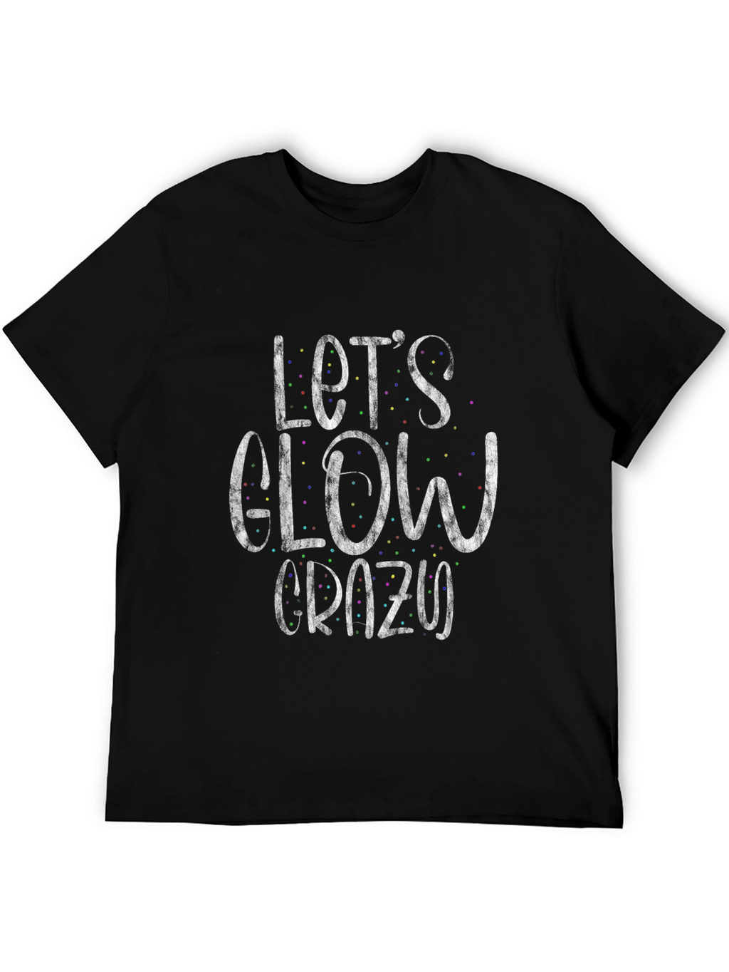 Lets Glow Crazy Black Tee