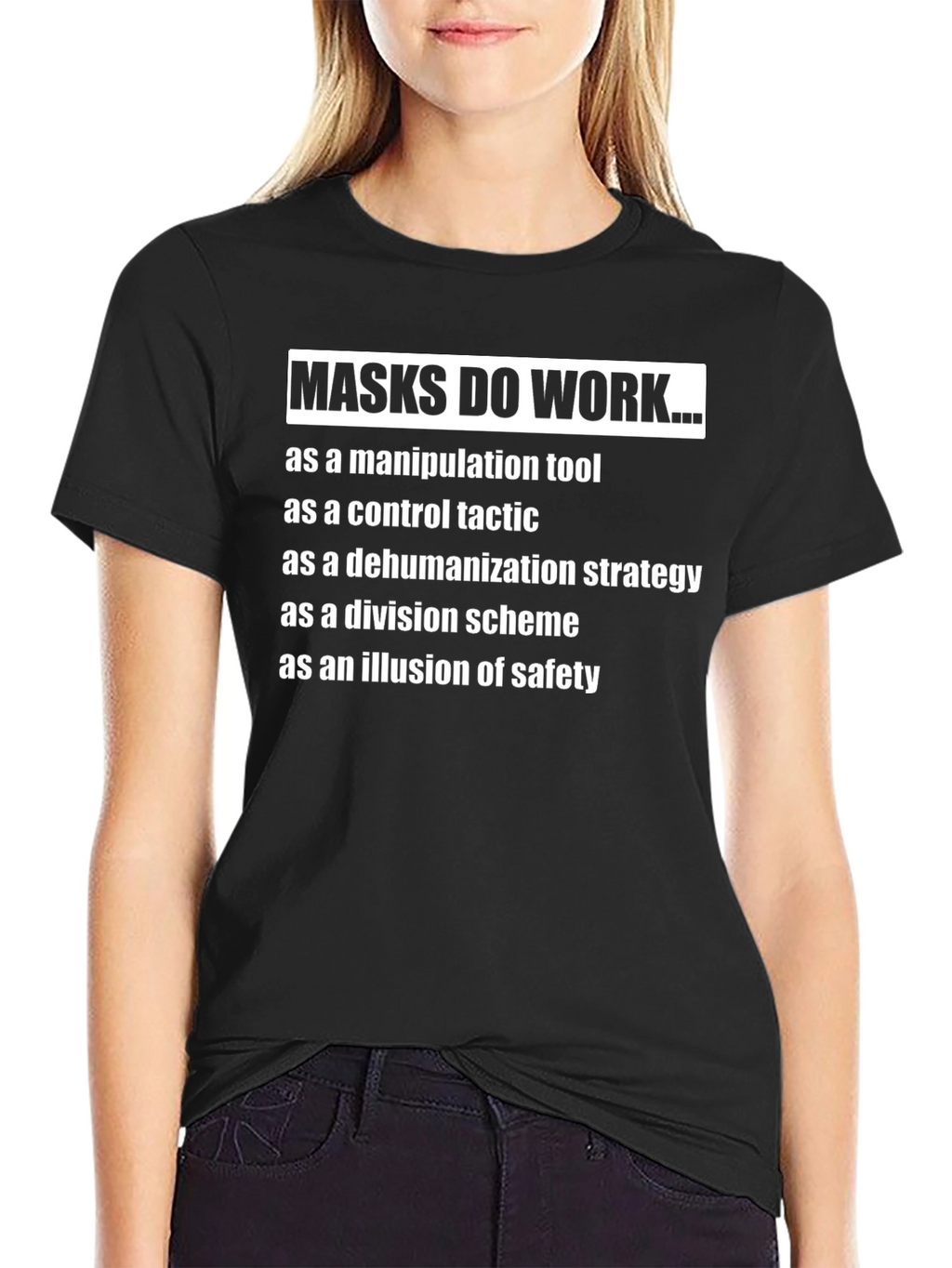 Masks Do Work... Anti-Mask T-Shirt