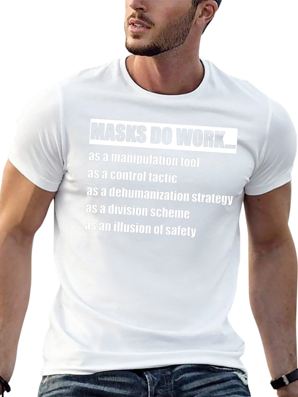 Masks Do Work... Anti-Mask T-Shirt