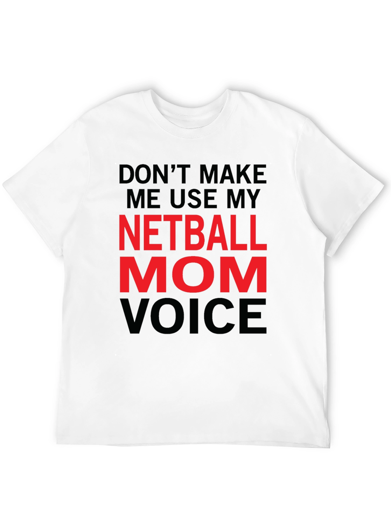 Netball Mom Voice T-Shirt