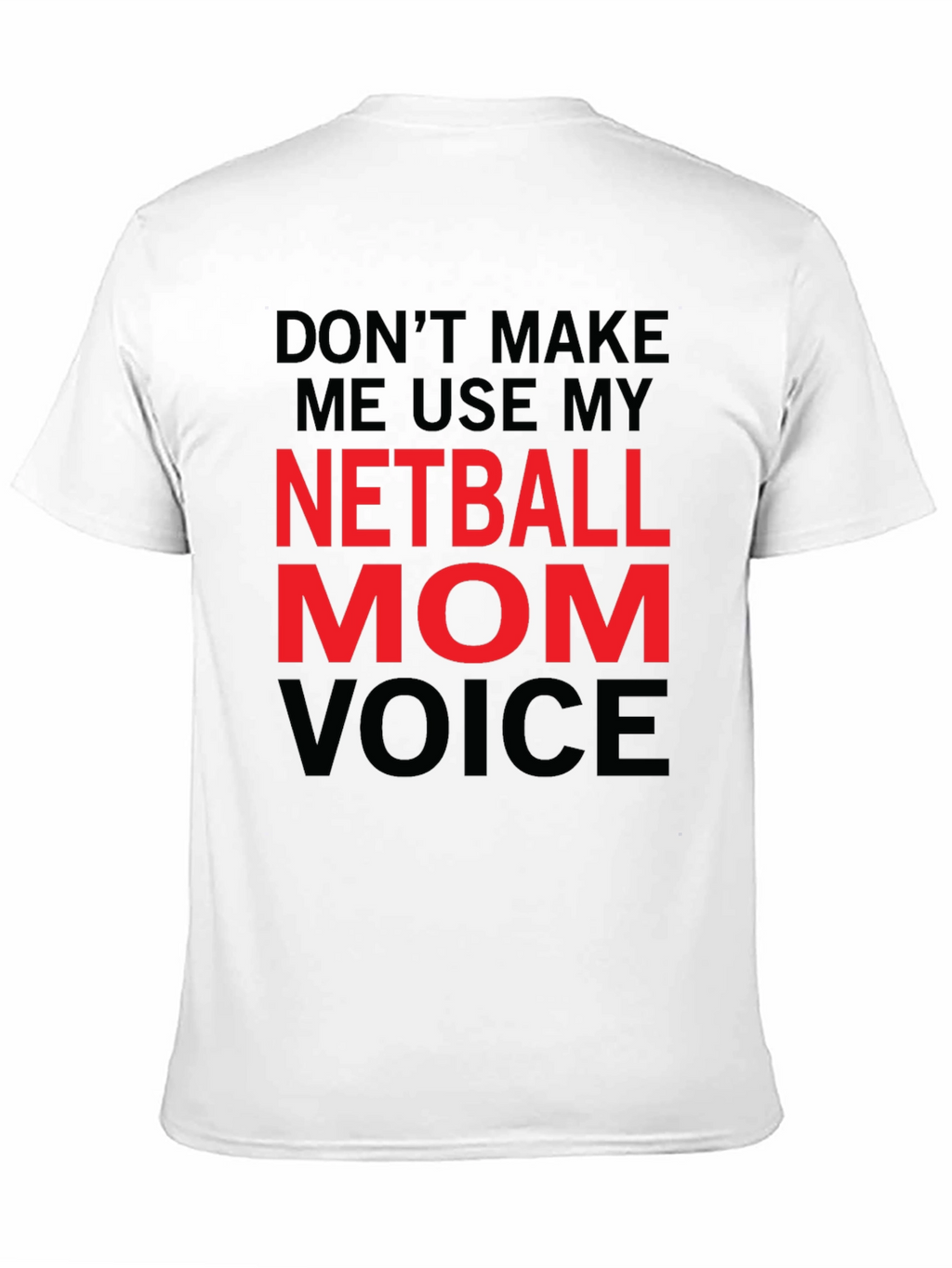 Netball Mom Voice T-Shirt