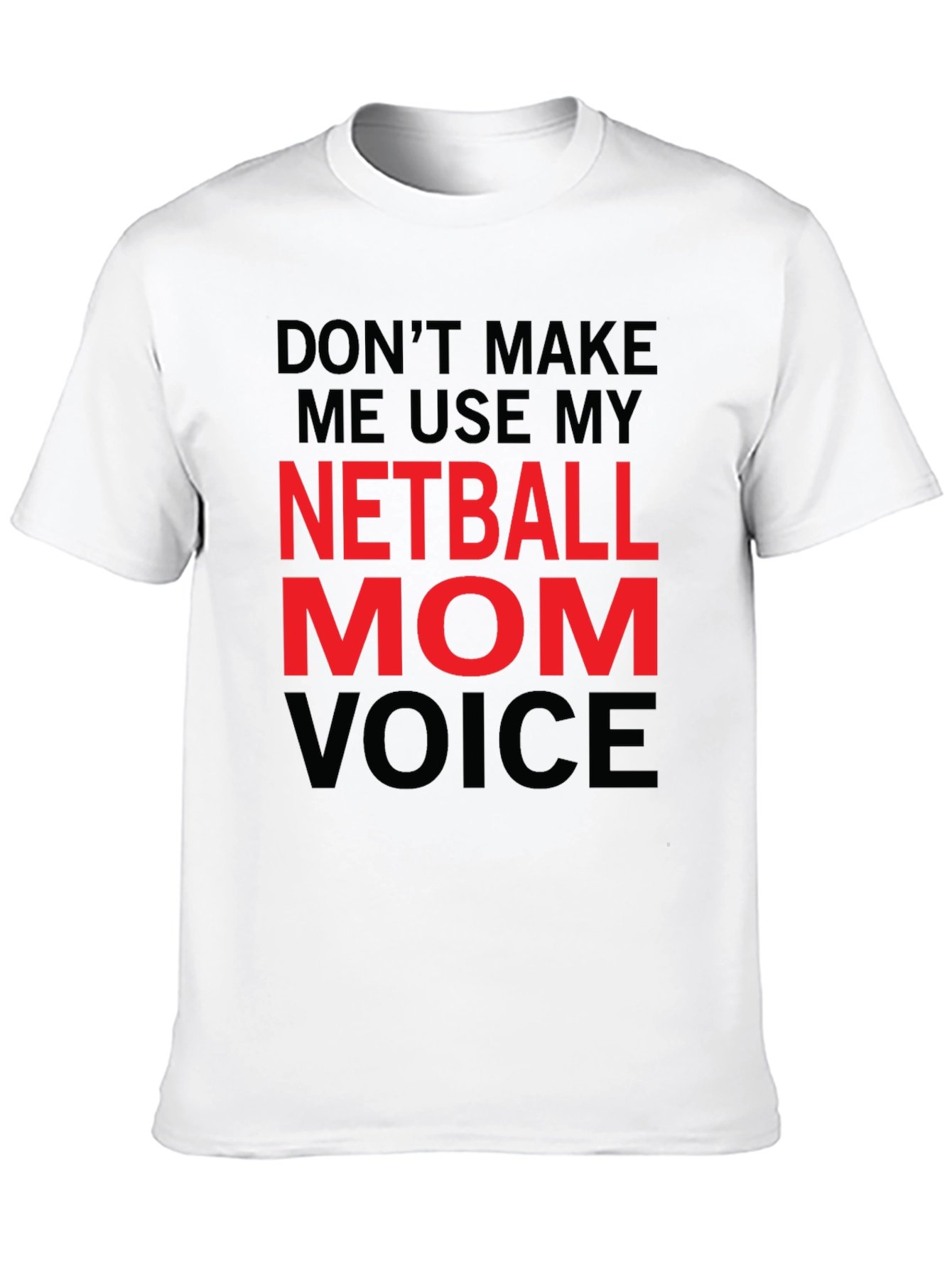 Netball Mom Voice T-Shirt