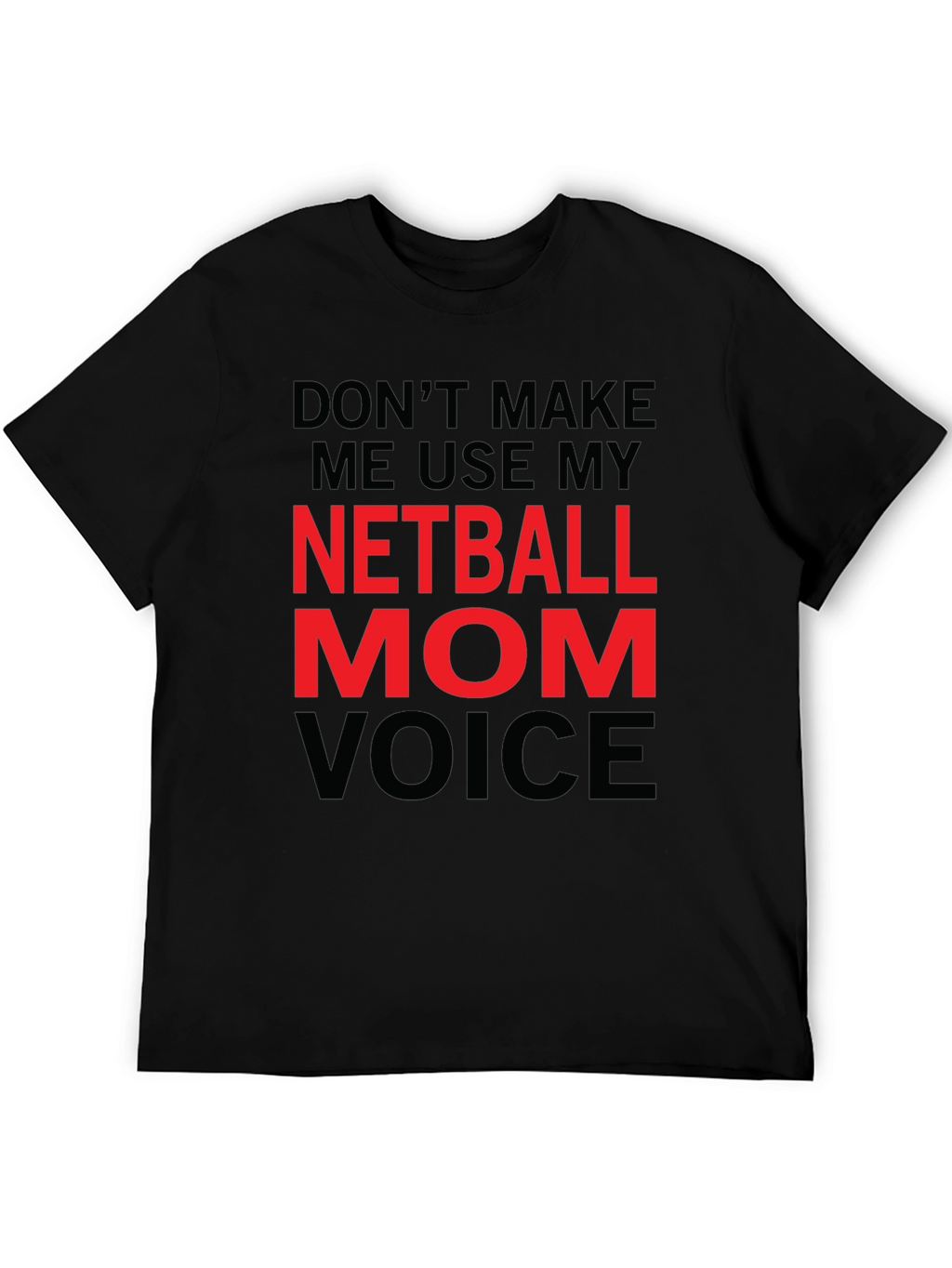 Netball Mom Voice T-Shirt