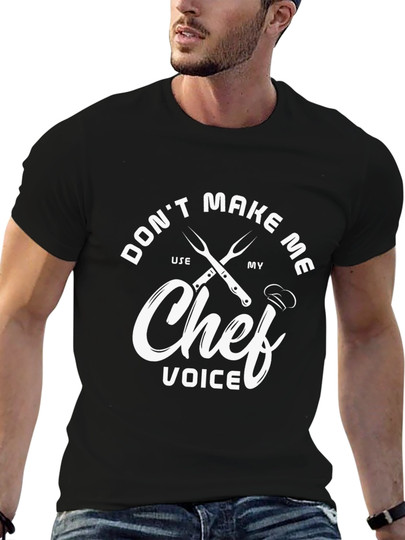 Chef Voice T-Shirt - Dont Make Me Use My Chef Voice