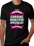 Cardiac Rehabilitation Specialist T-Shirt