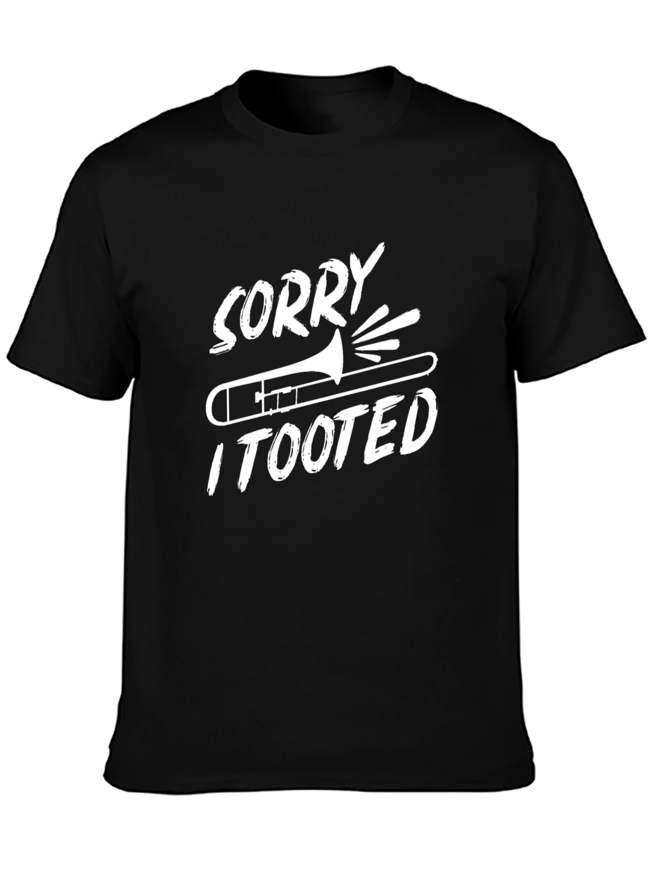 Sorry I Tooted Trombone T-Shirt