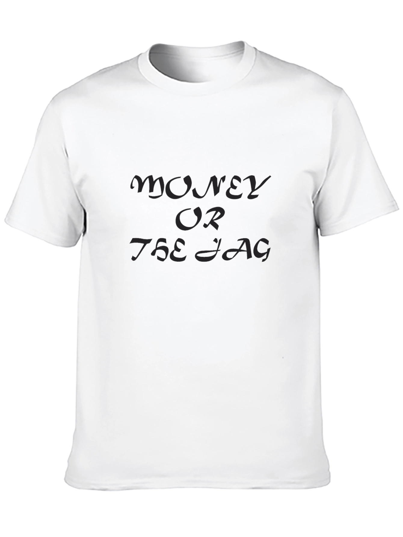 Money Or The Jag Black T-Shirt
