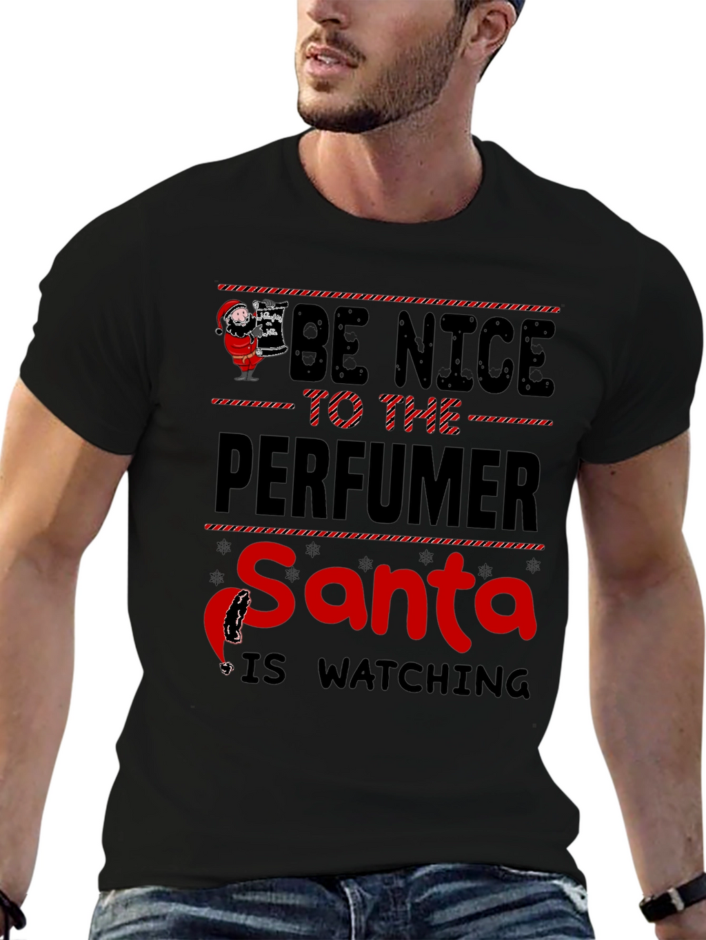 Be Nice to the Perfumer Santa Watching T-Shirt