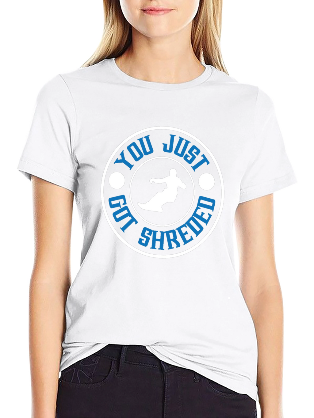You Just Got Shredded T-Shirt