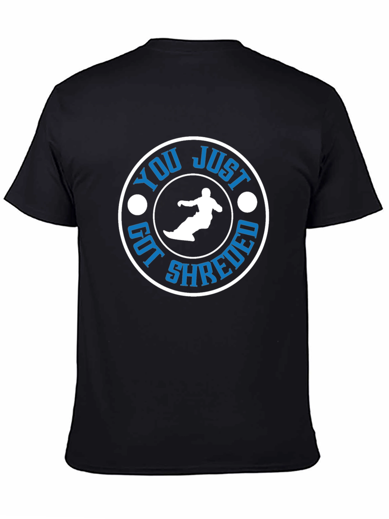 You Just Got Shredded T-Shirt