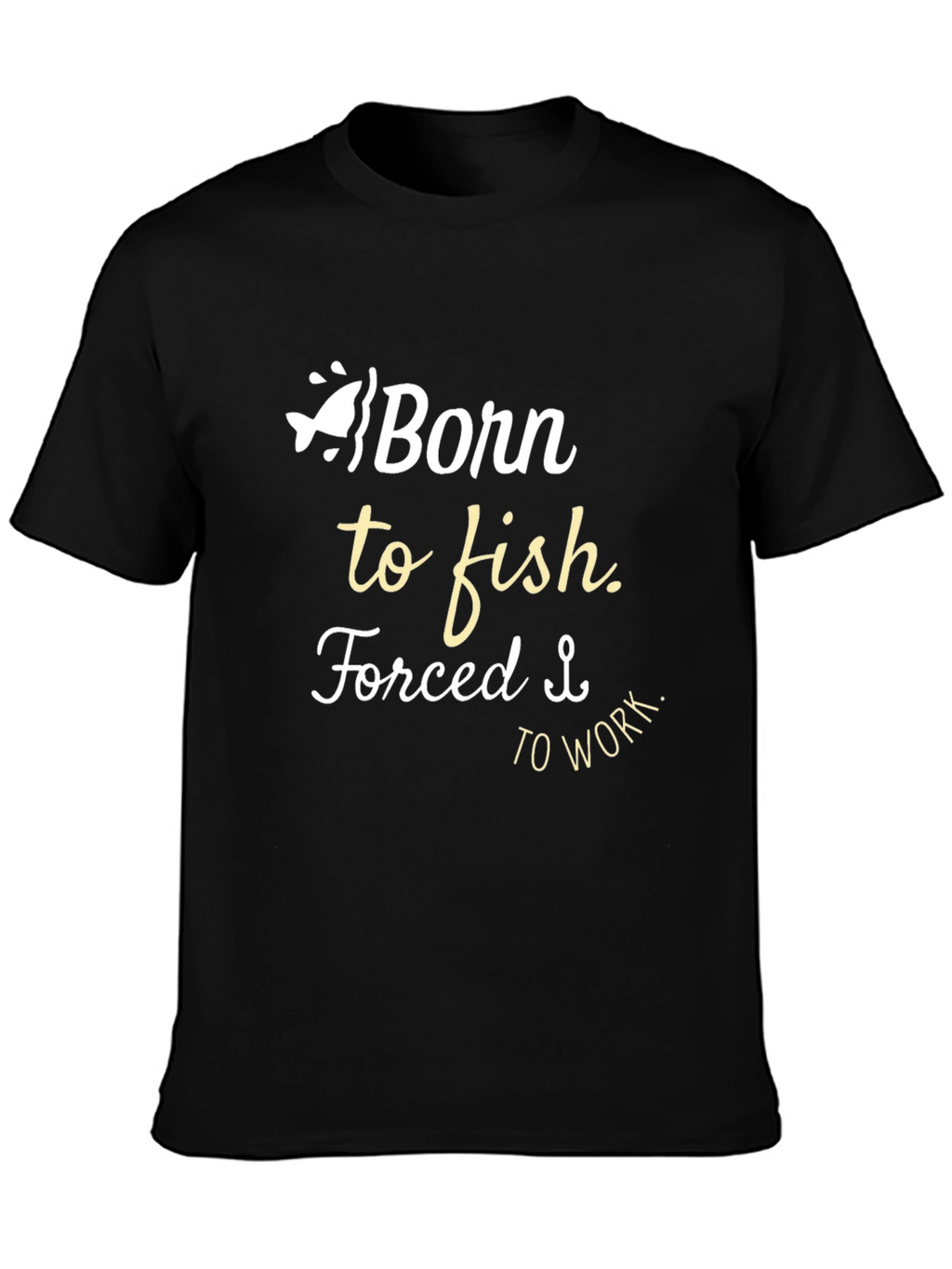 Born to Fish T-Shirt - Funny Fishing Tee