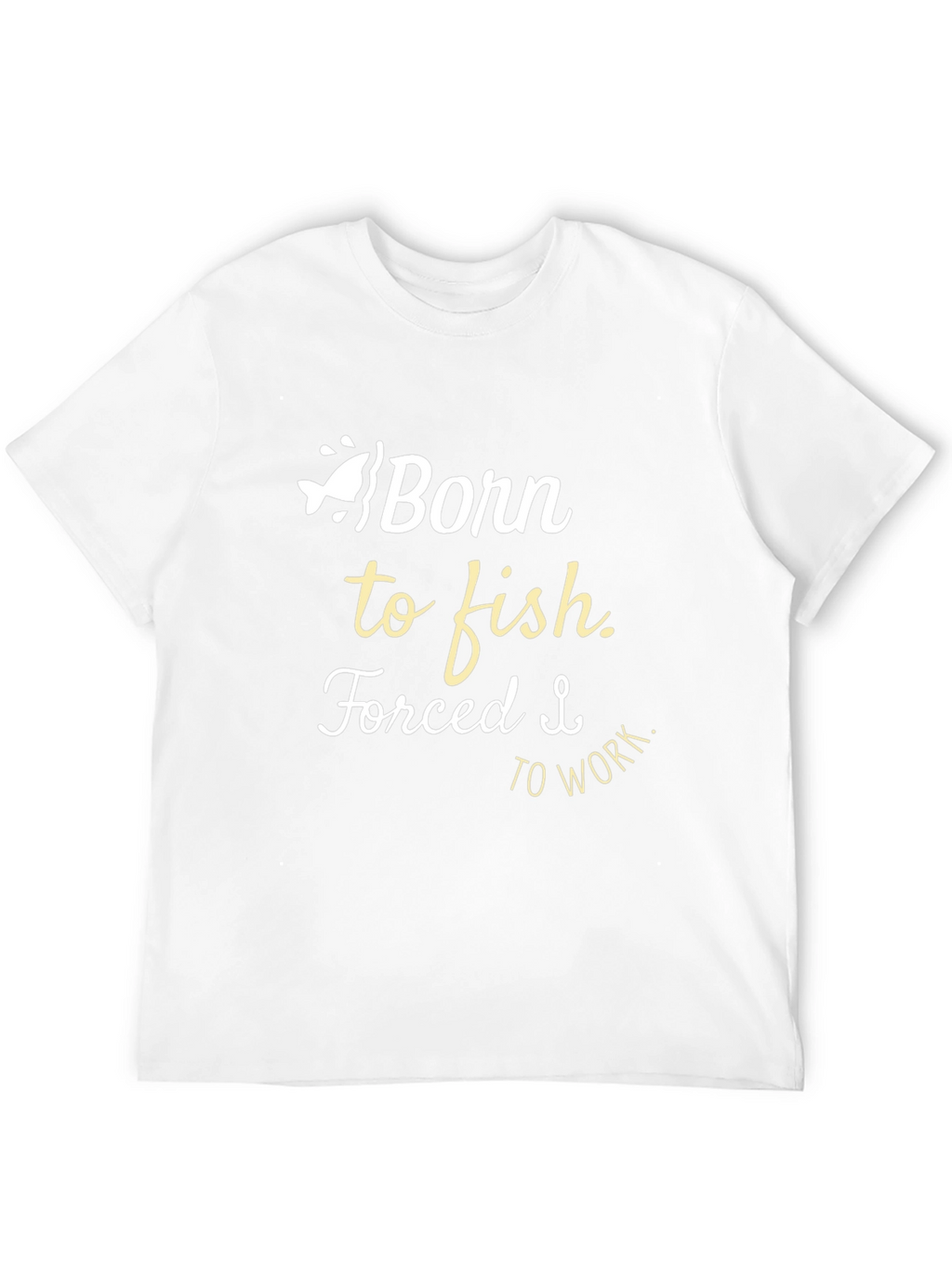 Born to Fish T-Shirt - Funny Fishing Tee