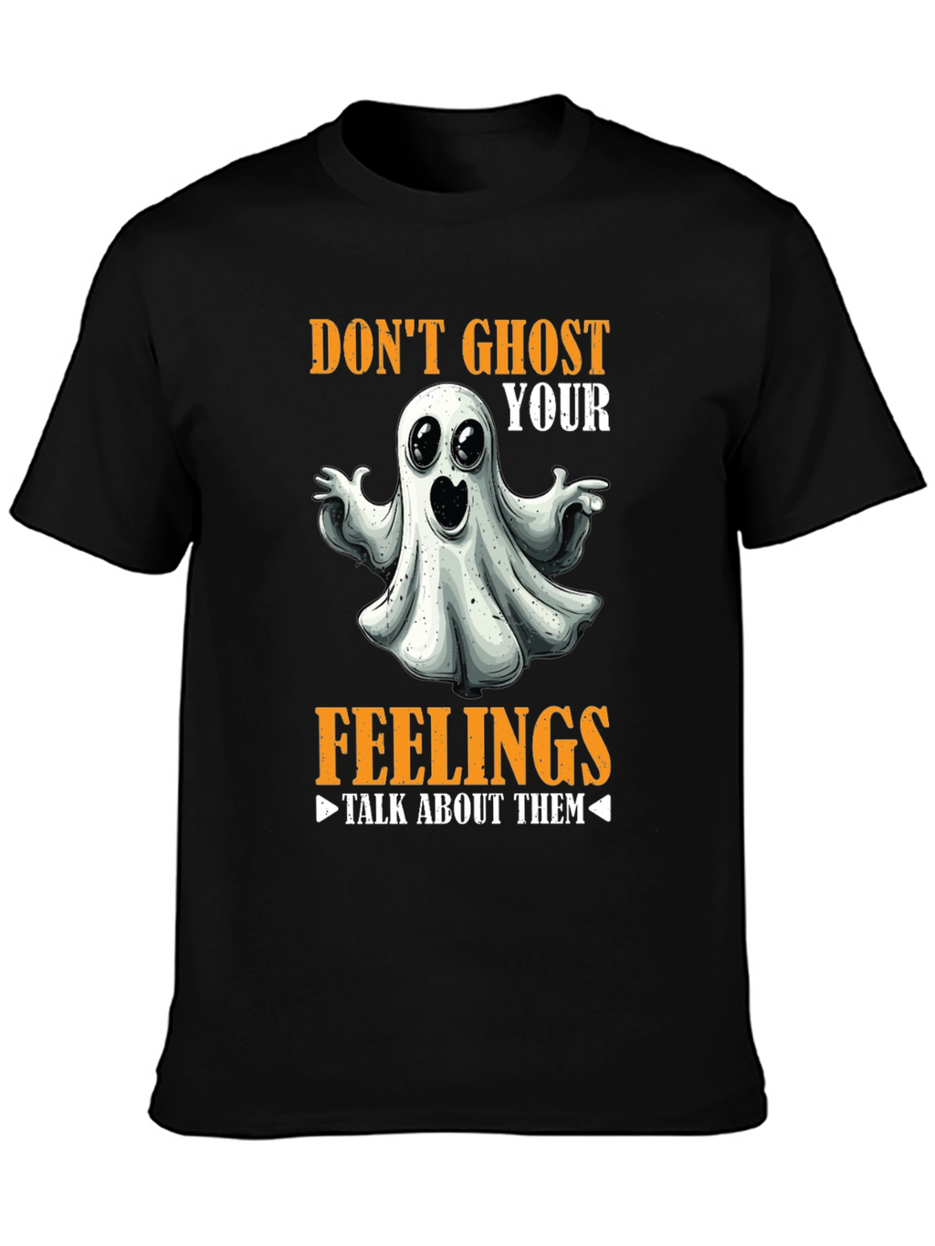 Dont Ghost Your Feelings T-Shirt