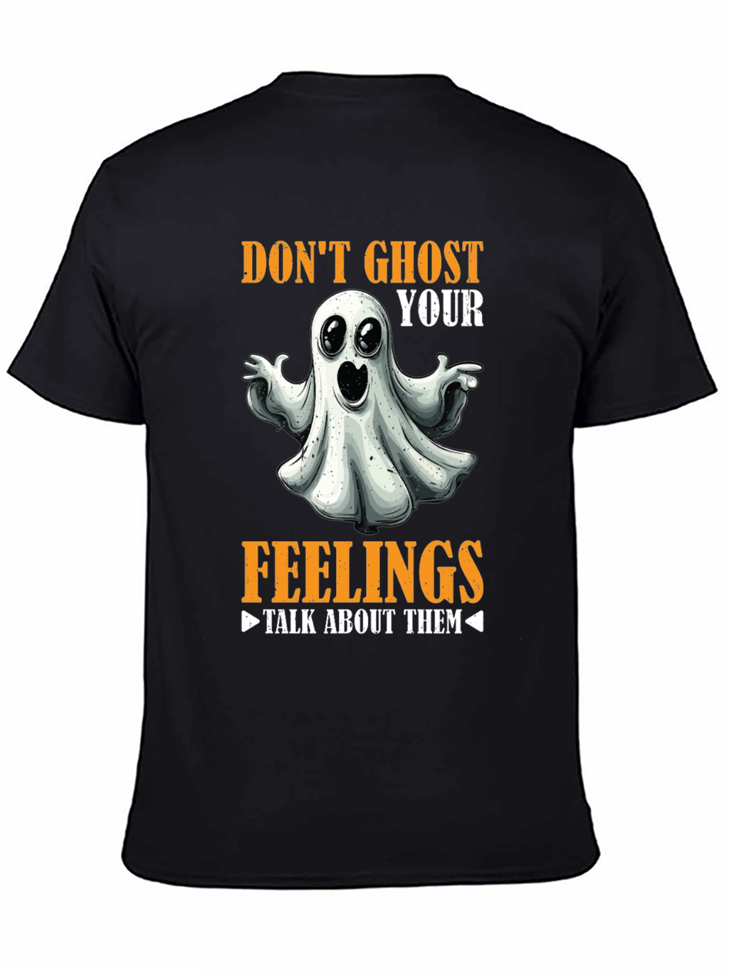 Dont Ghost Your Feelings T-Shirt