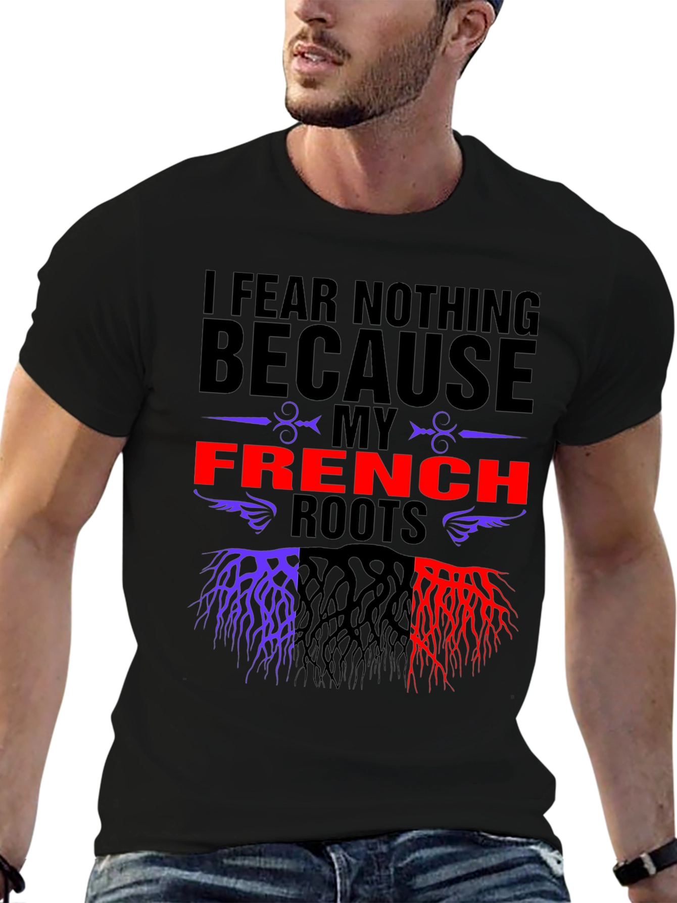 I Fear Nothing French Roots T-Shirt