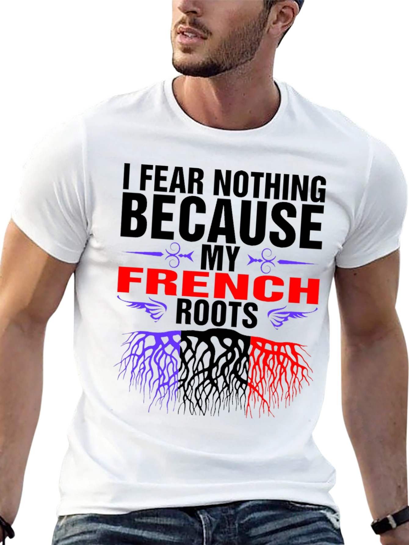 I Fear Nothing French Roots T-Shirt