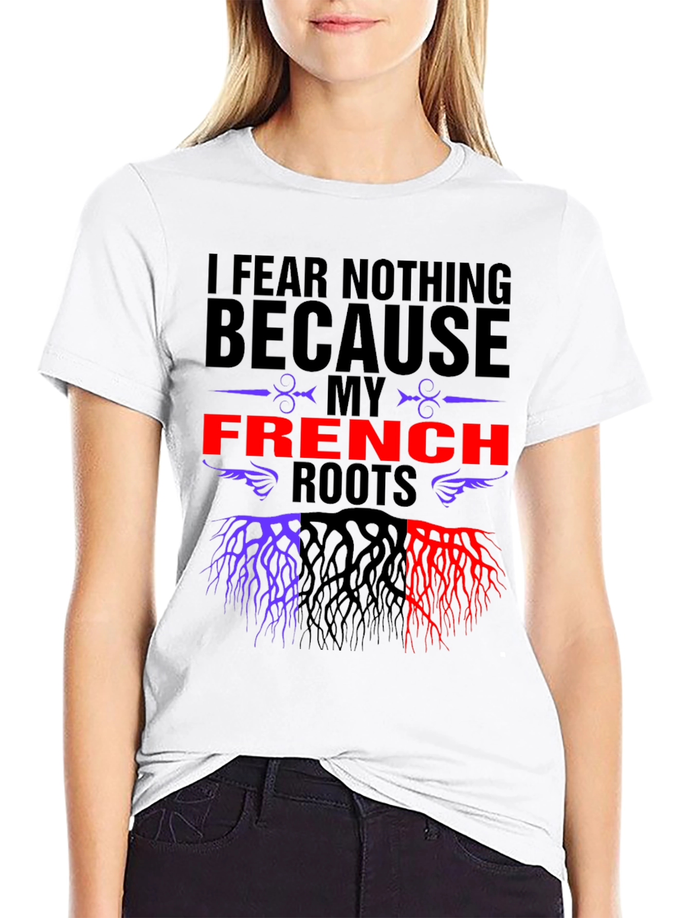I Fear Nothing French Roots T-Shirt