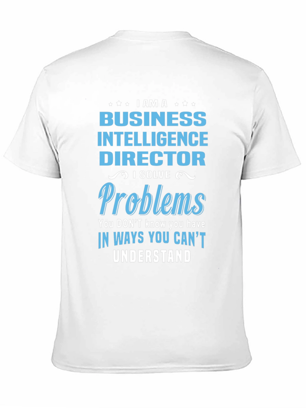 Business Intelligence Director T-Shirt
