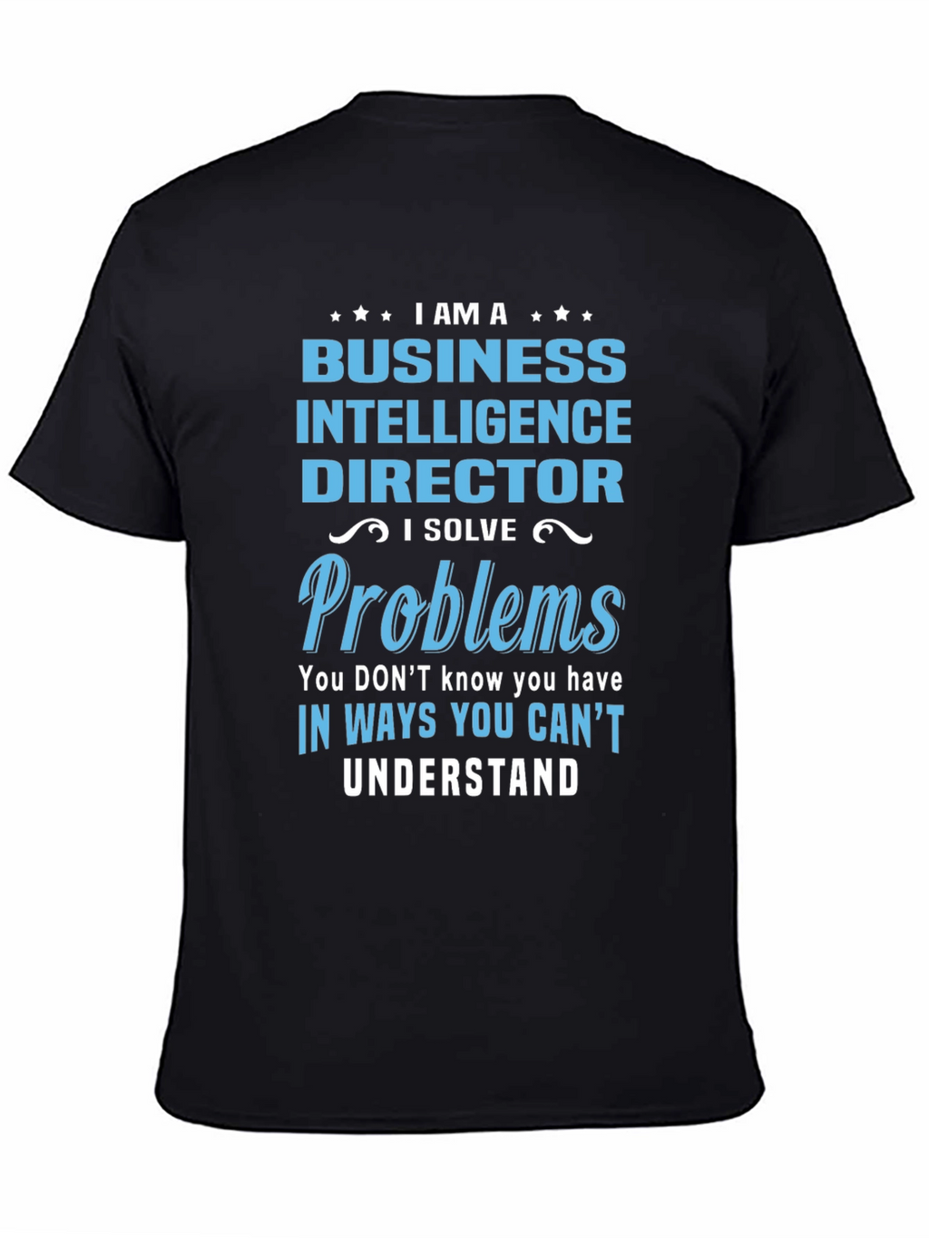 Business Intelligence Director T-Shirt