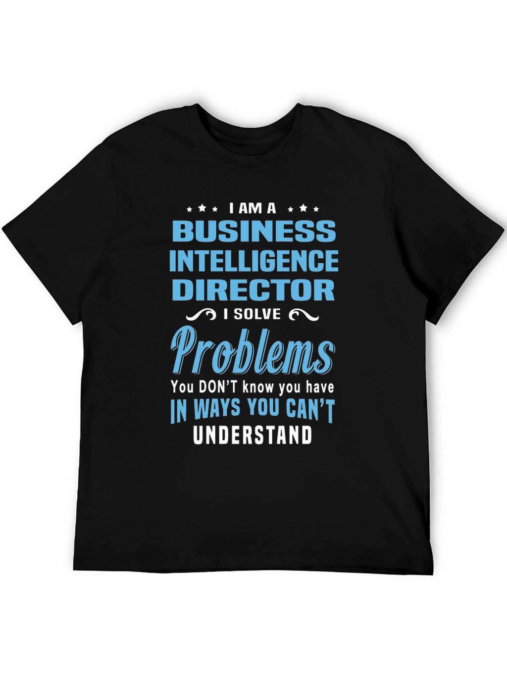 Business Intelligence Director T-Shirt