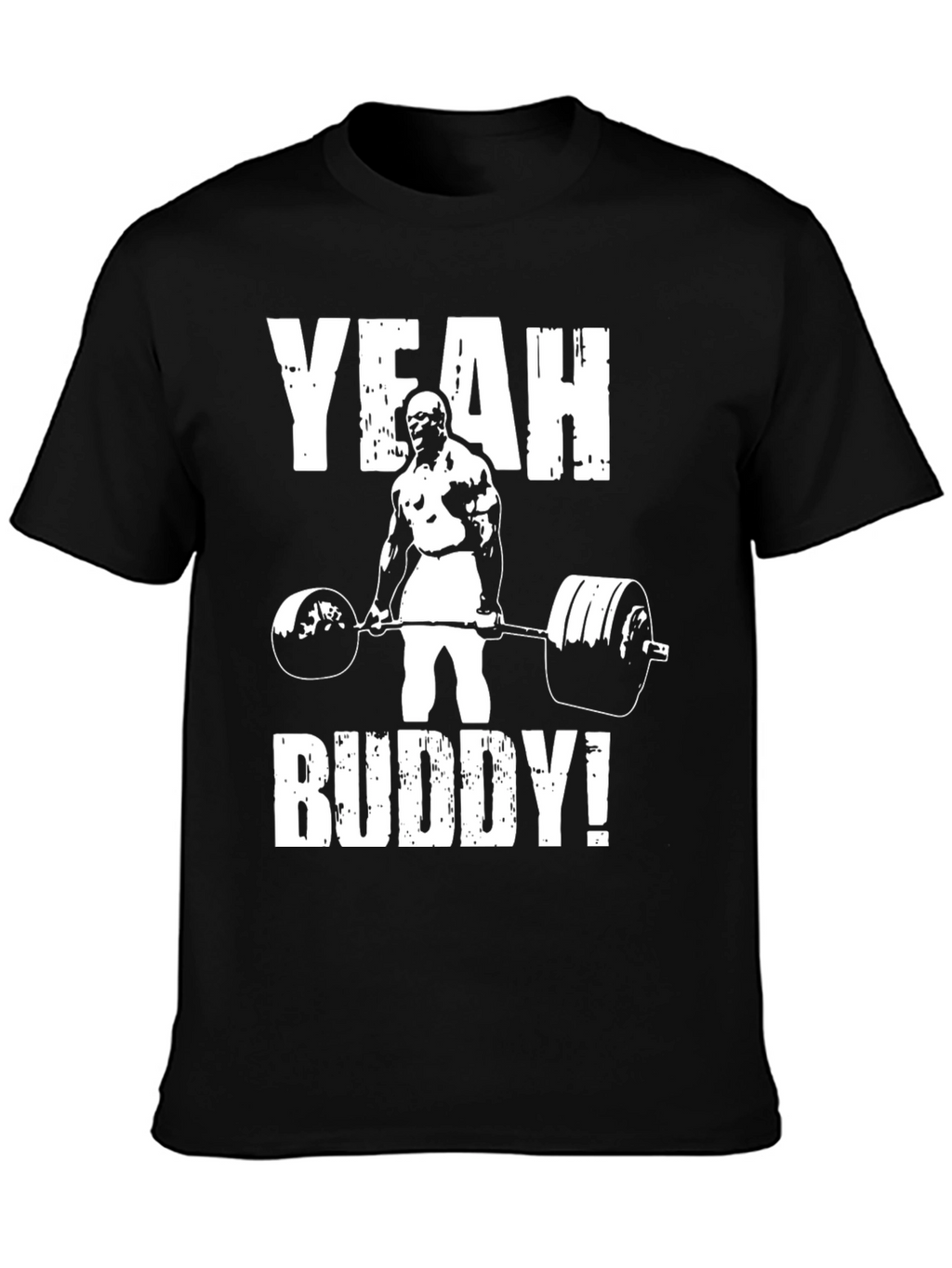 Yeah Buddy! Weightlifting T-Shirt