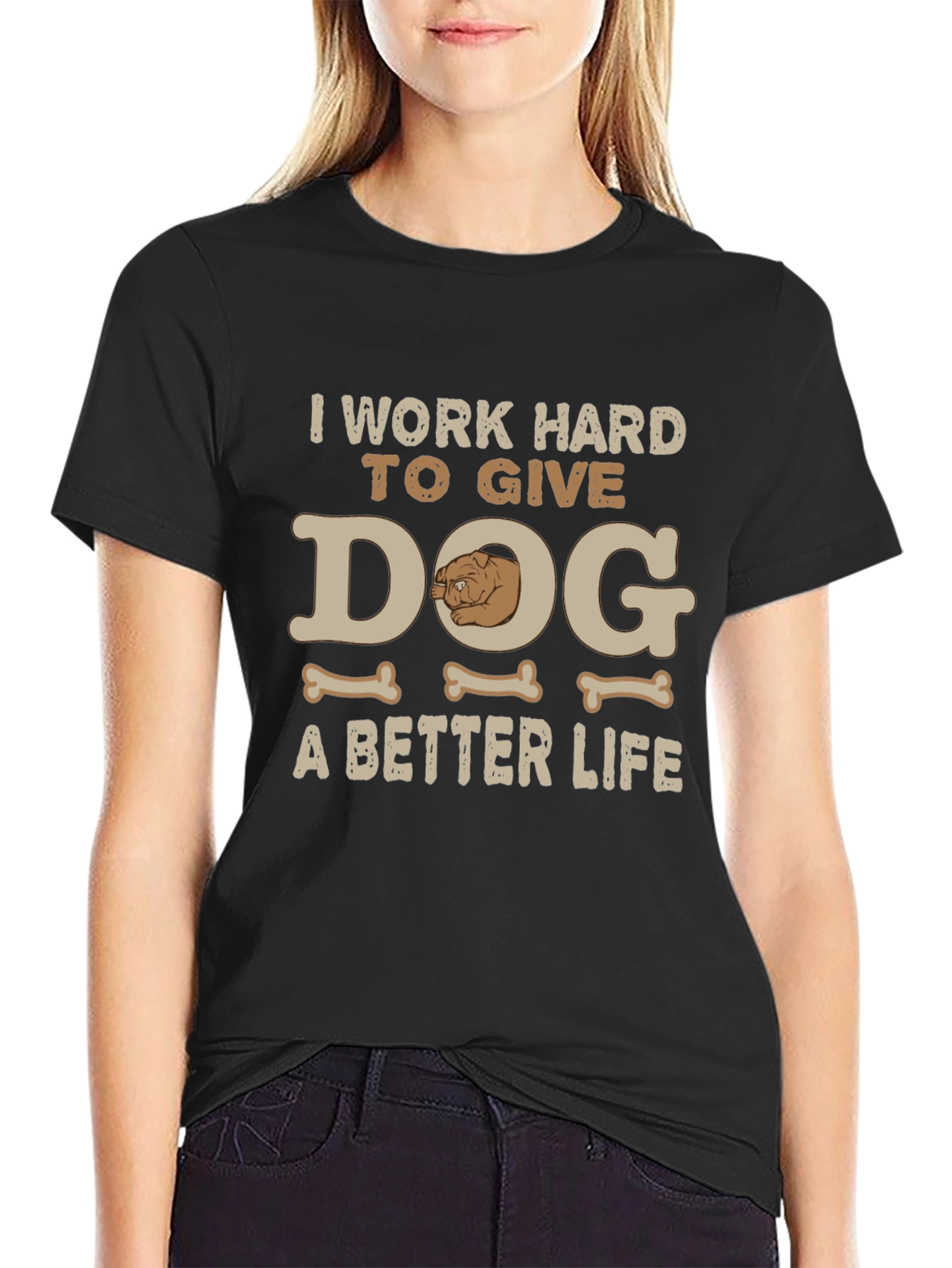 Dog Lover T-Shirt - I Work Hard For My Dog