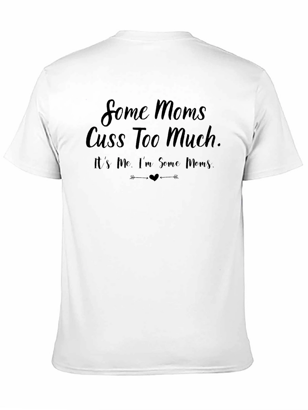 Funny Some Moms Cuss Black Graphic Tee