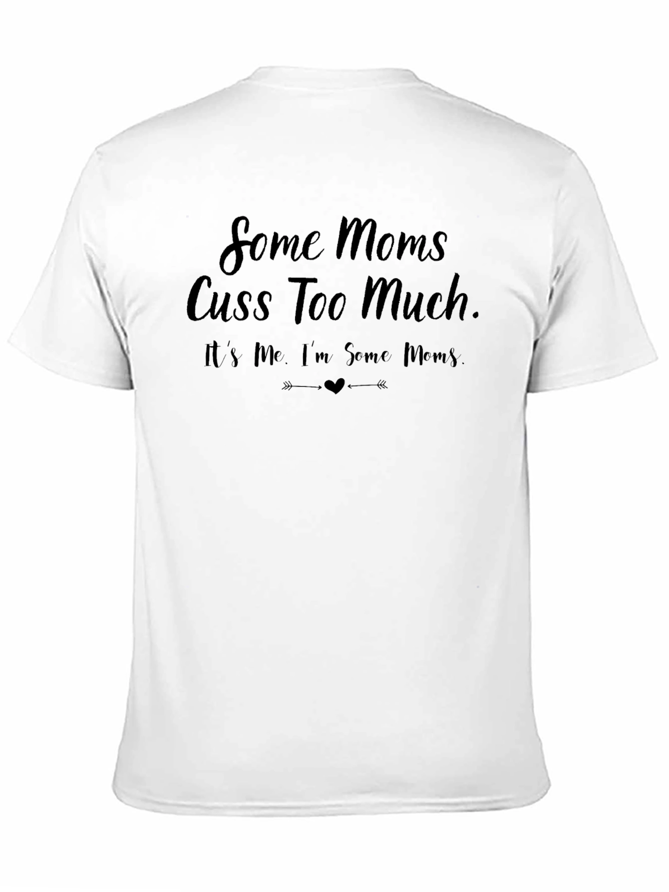 Funny Some Moms Cuss Black Graphic Tee