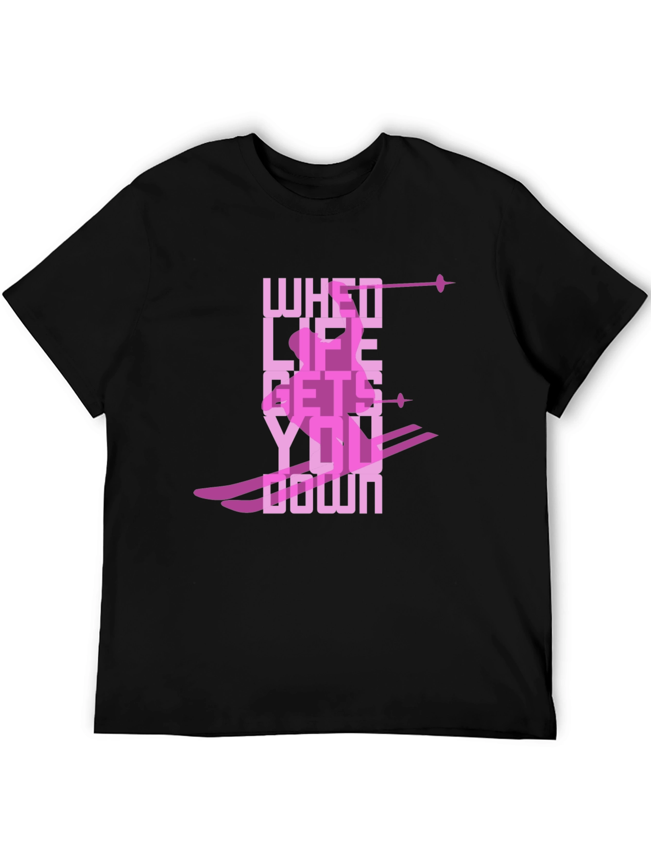 Skiing Graphic Tee: When Life Gets You Down Ski!