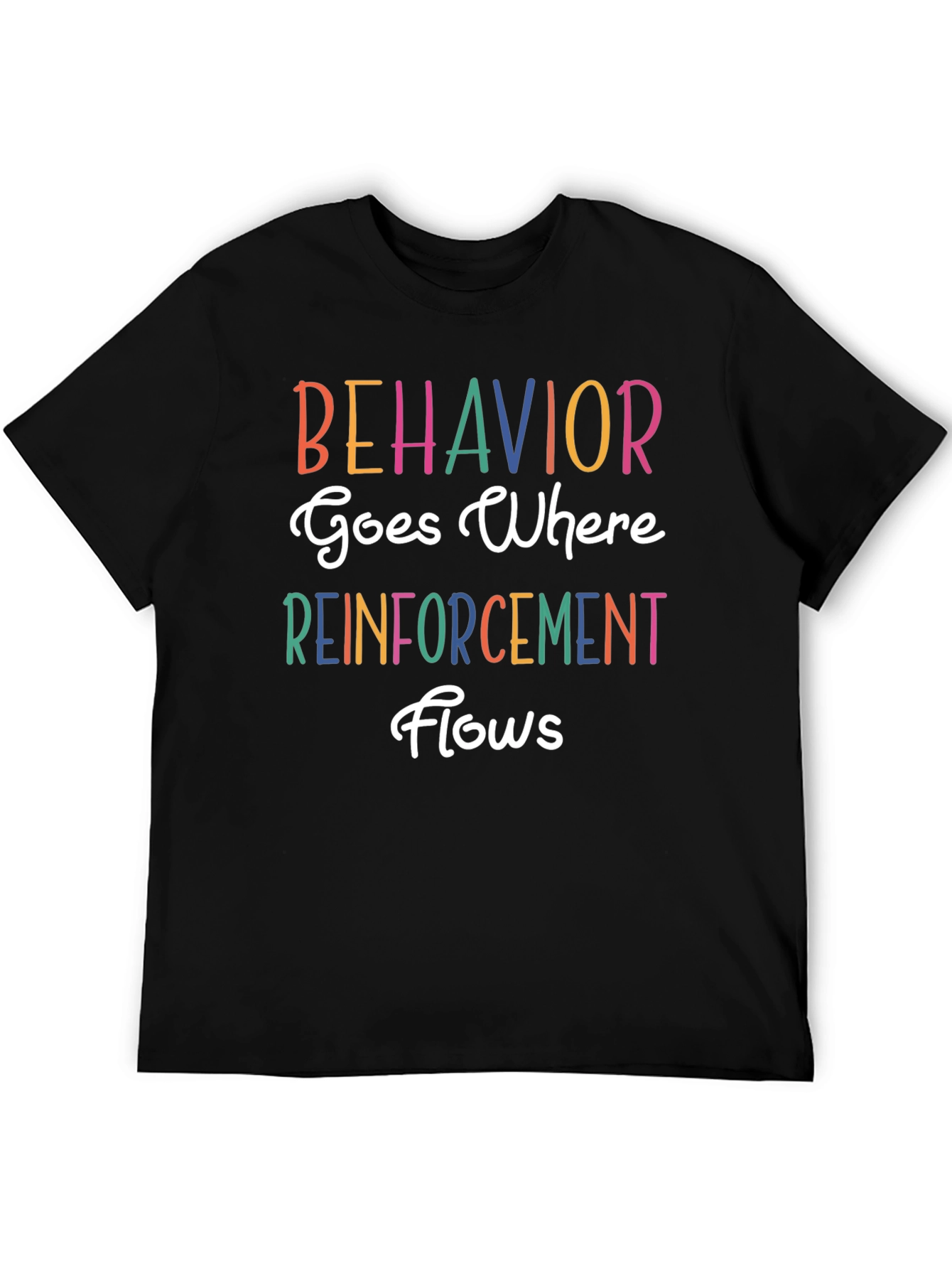 Behavior Reinforcement Tee