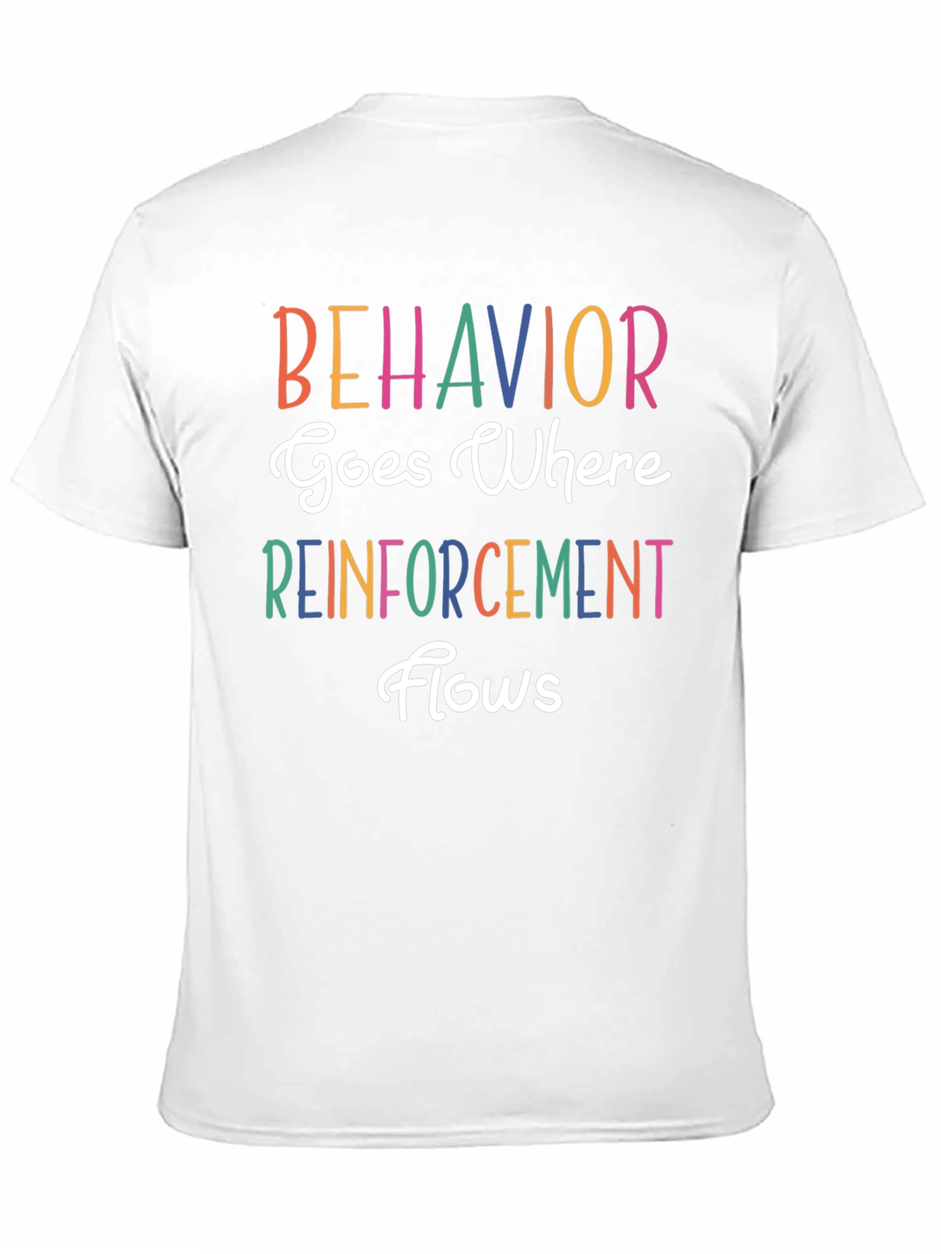 Behavior Reinforcement Tee