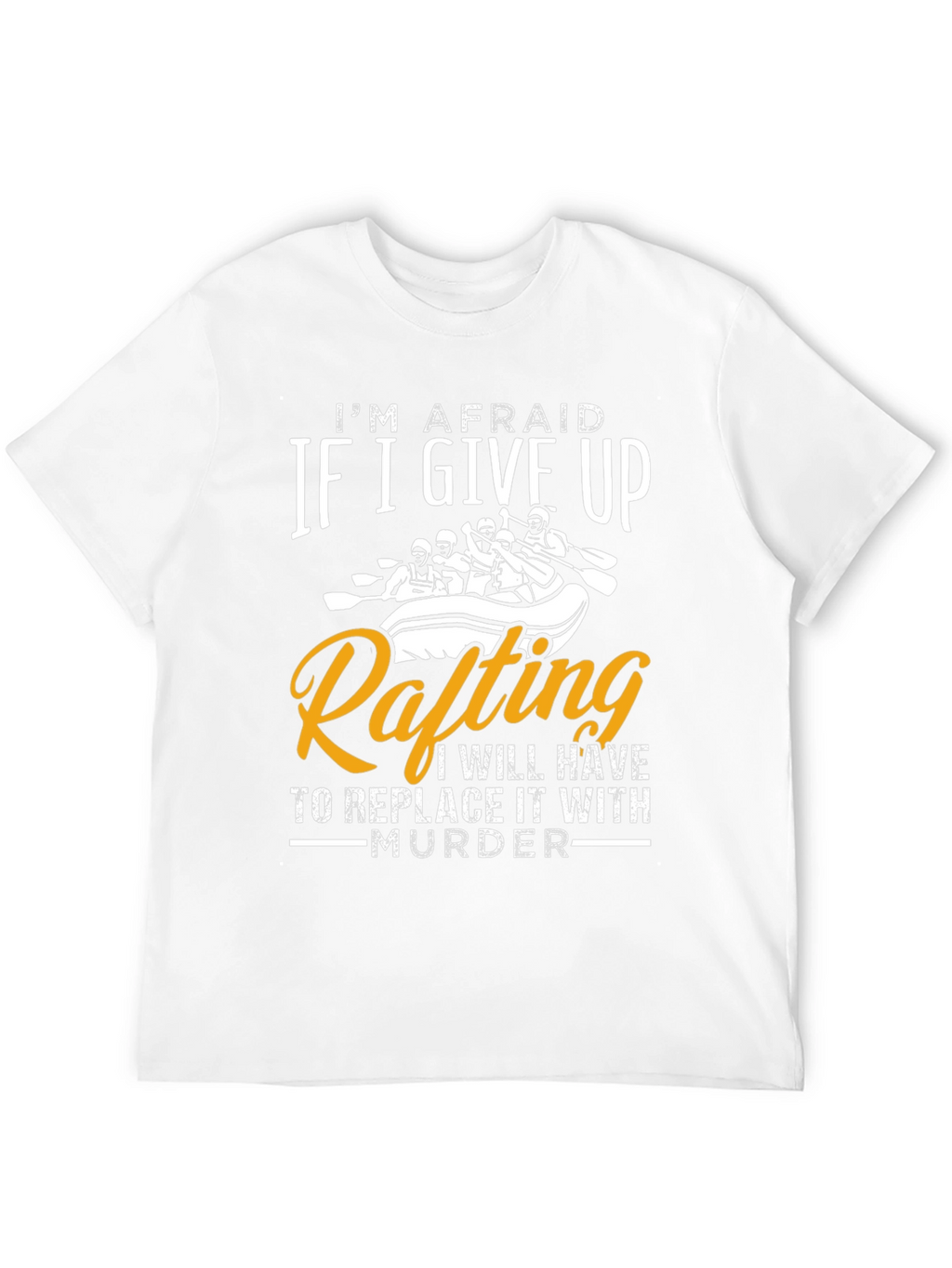 Funny Rafting T-Shirt - Murder Alternative
