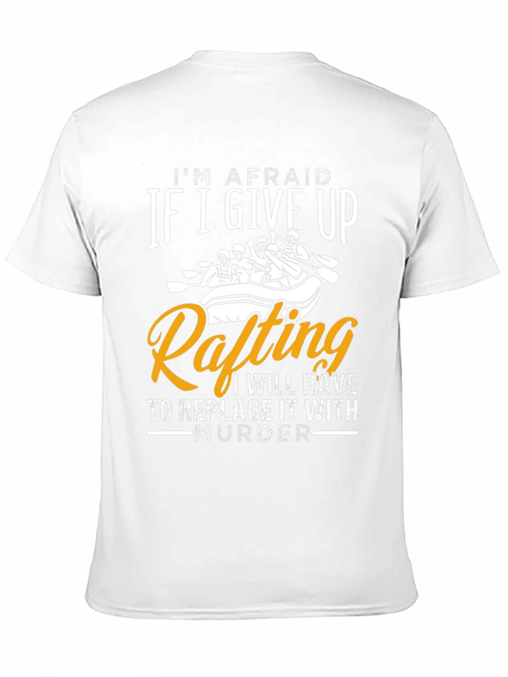 Funny Rafting T-Shirt - Murder Alternative