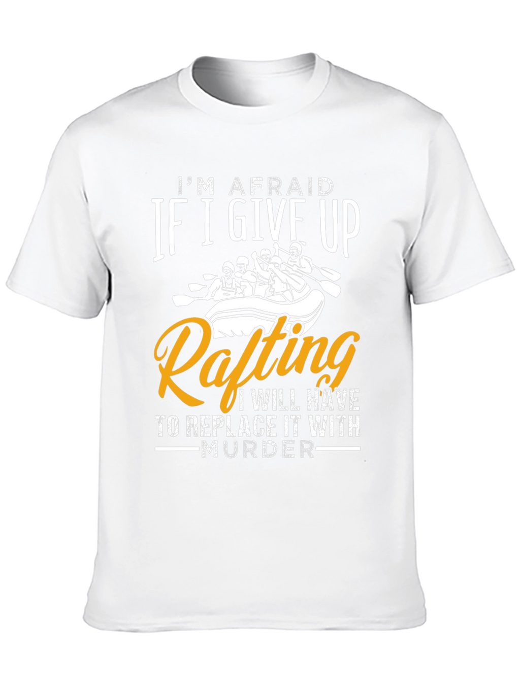 Funny Rafting T-Shirt - Murder Alternative