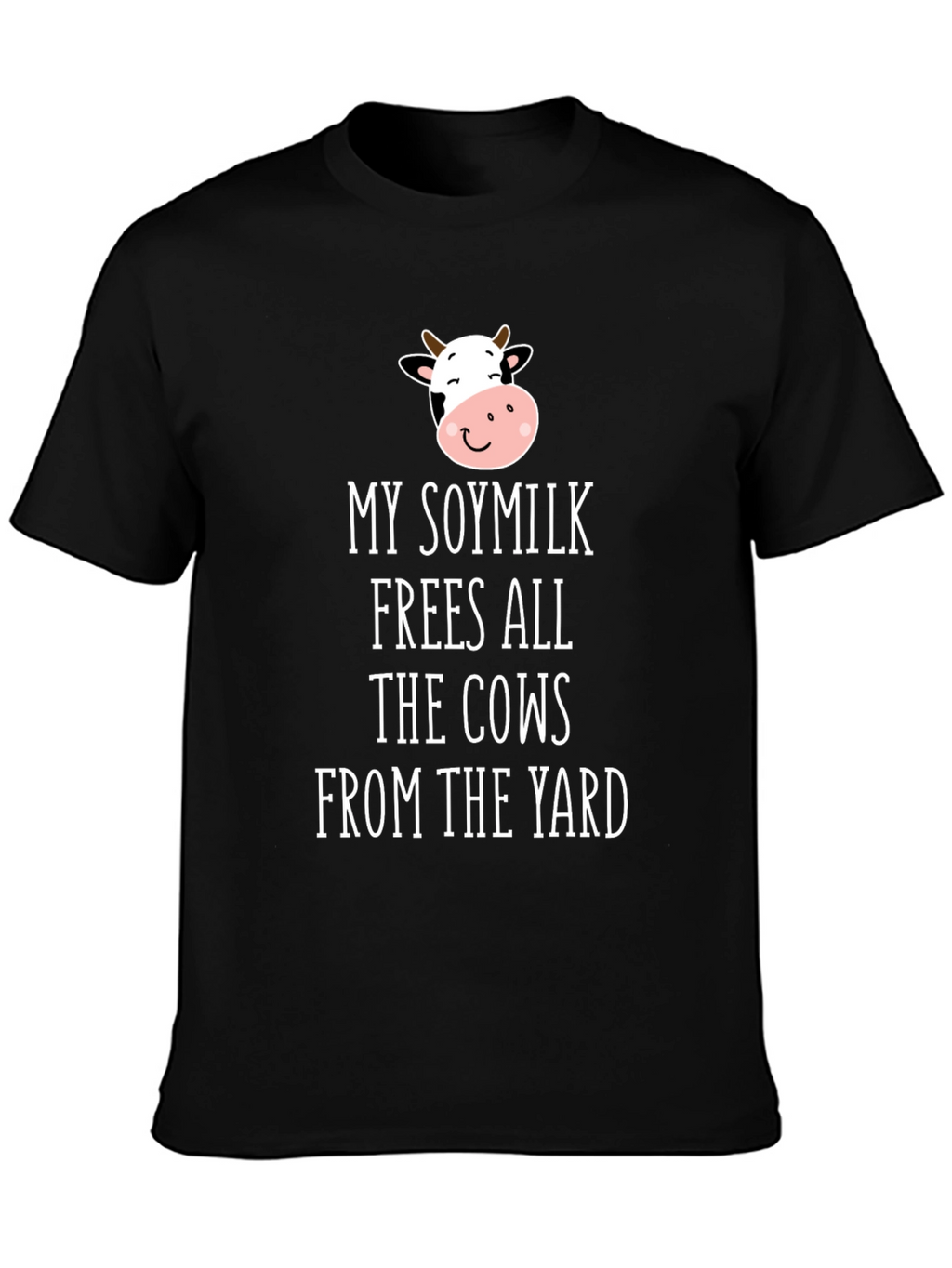 Soymilk Frees All The Cows T-Shirt