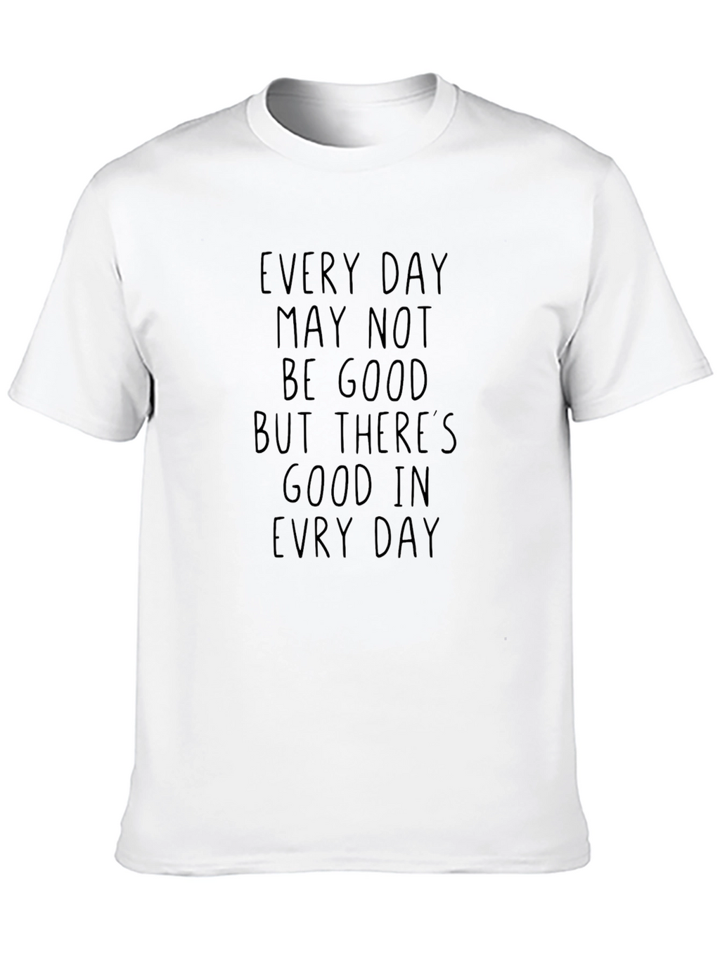 Inspirational Quote Black Graphic Tee Shirt
